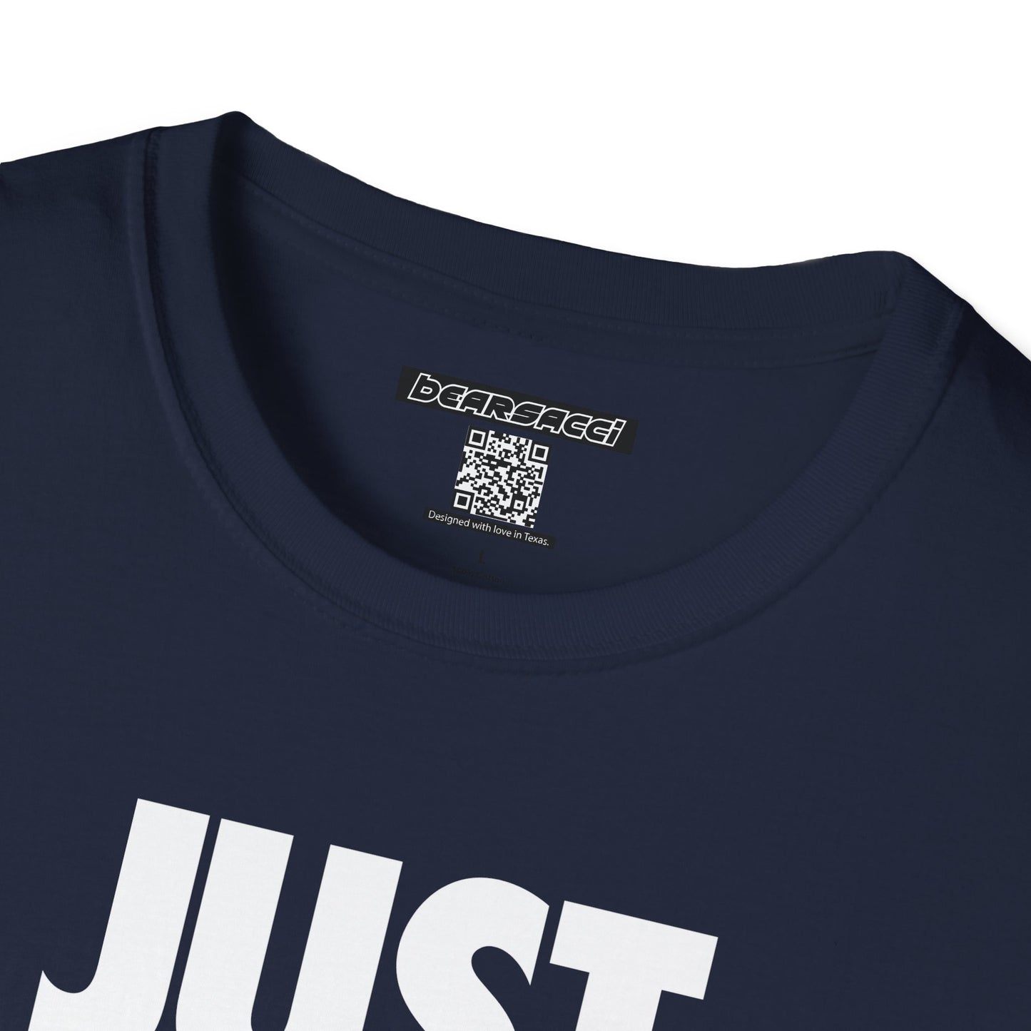 Bearsacci™: Just Do Me Bear│ Softsyle T-shirt