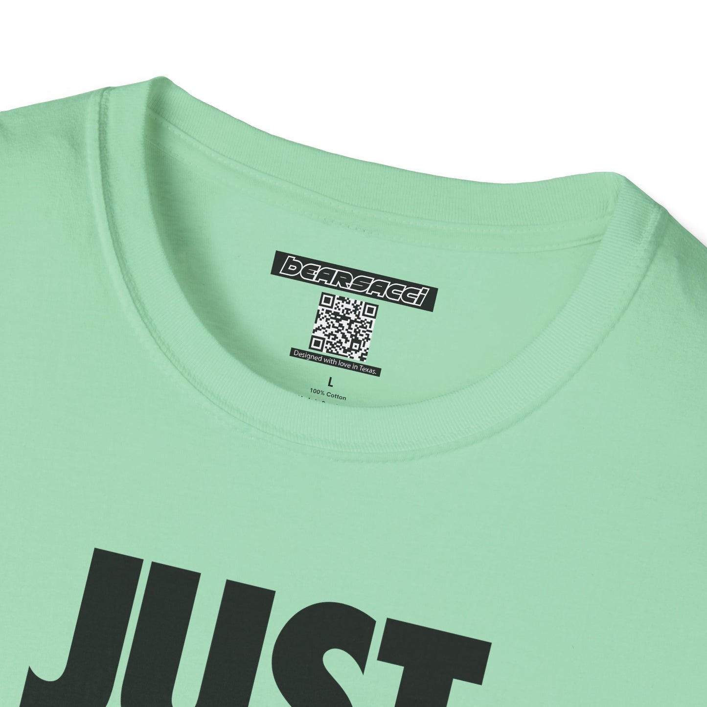 Bearsacci™: Just Do Me Bear│ Softsyle T-shirt