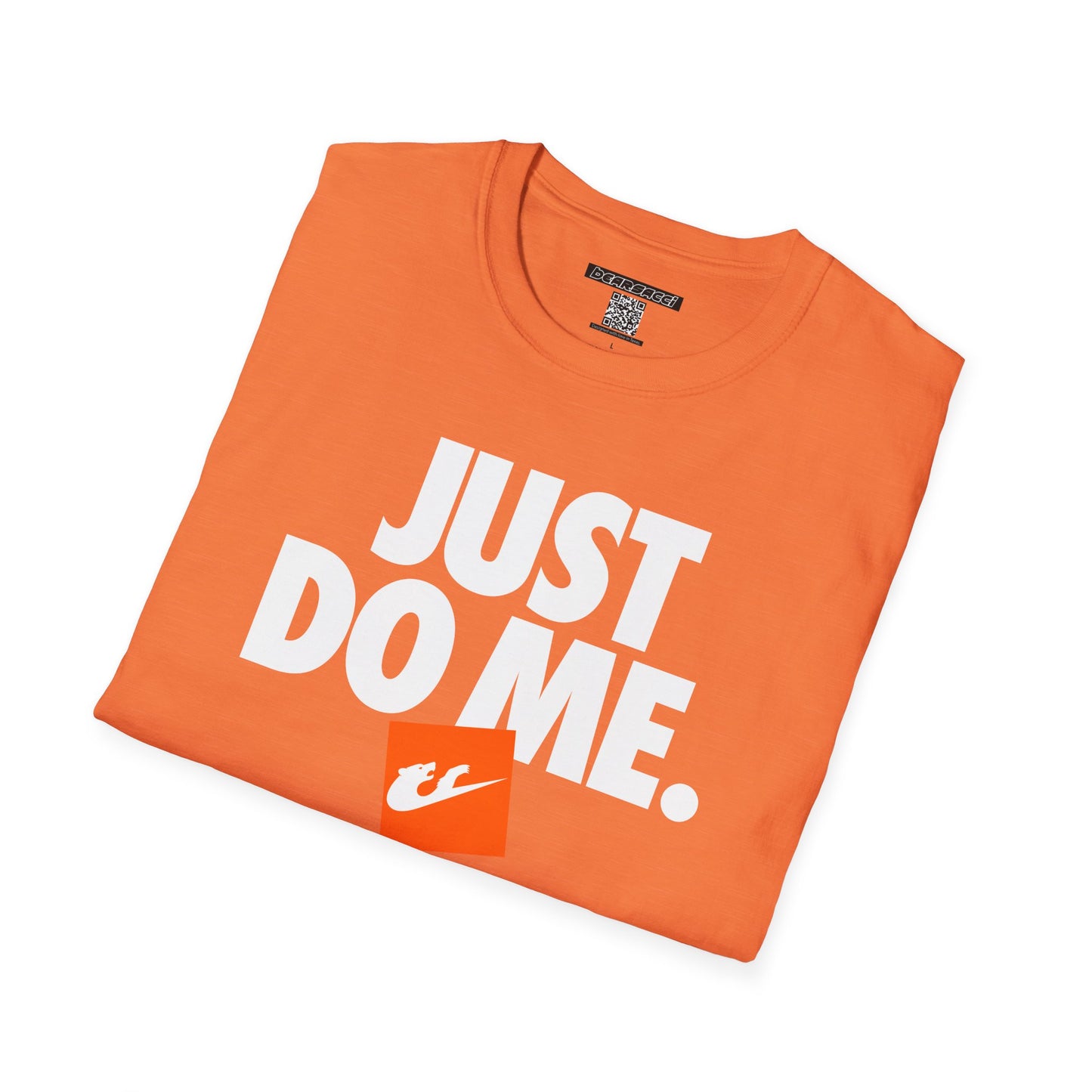 Bearsacci™: Just Do Me Bear│ Softsyle T-shirt