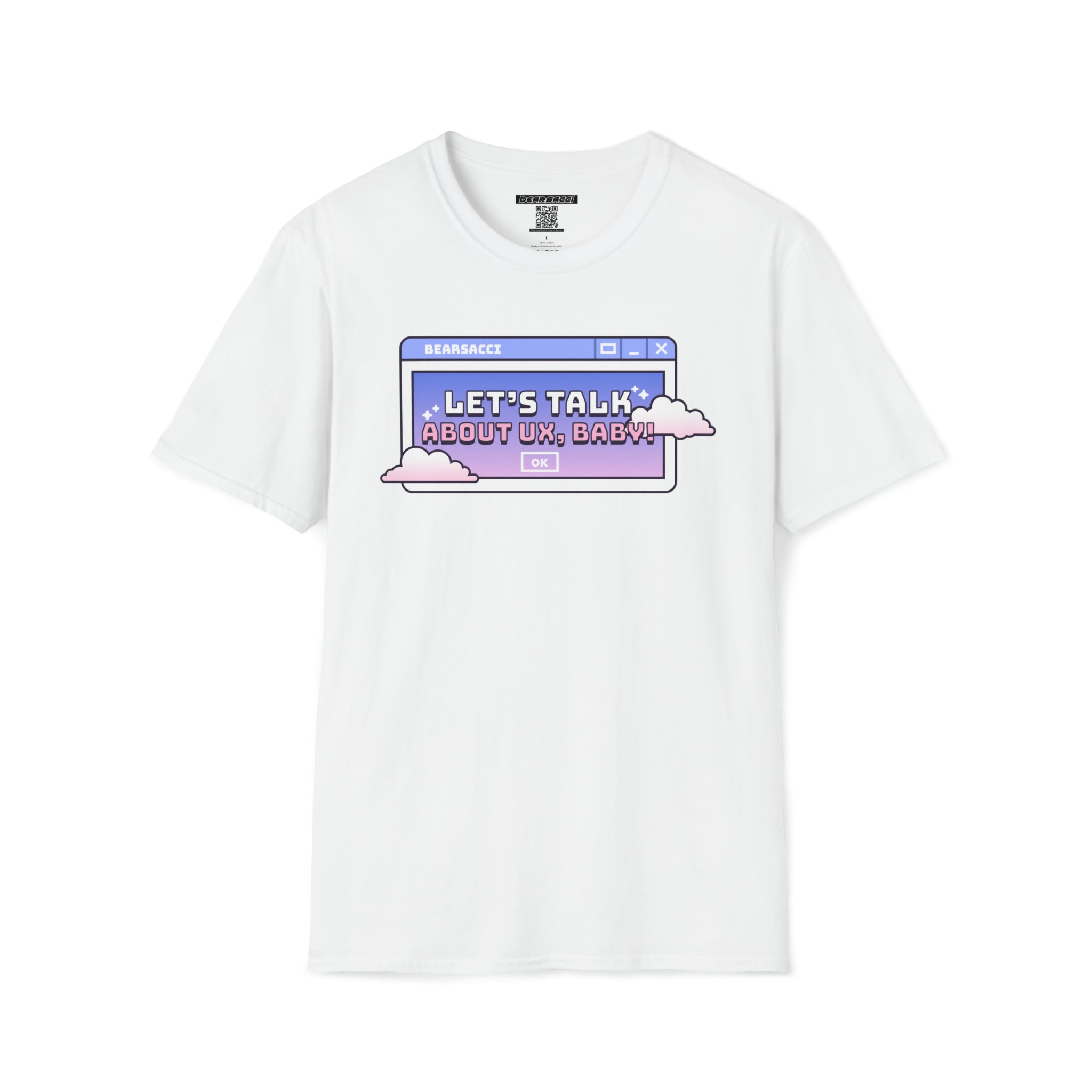HyperPop™: Let's Talk About UX (User Experience) Baby │ Softsyle T-shirt