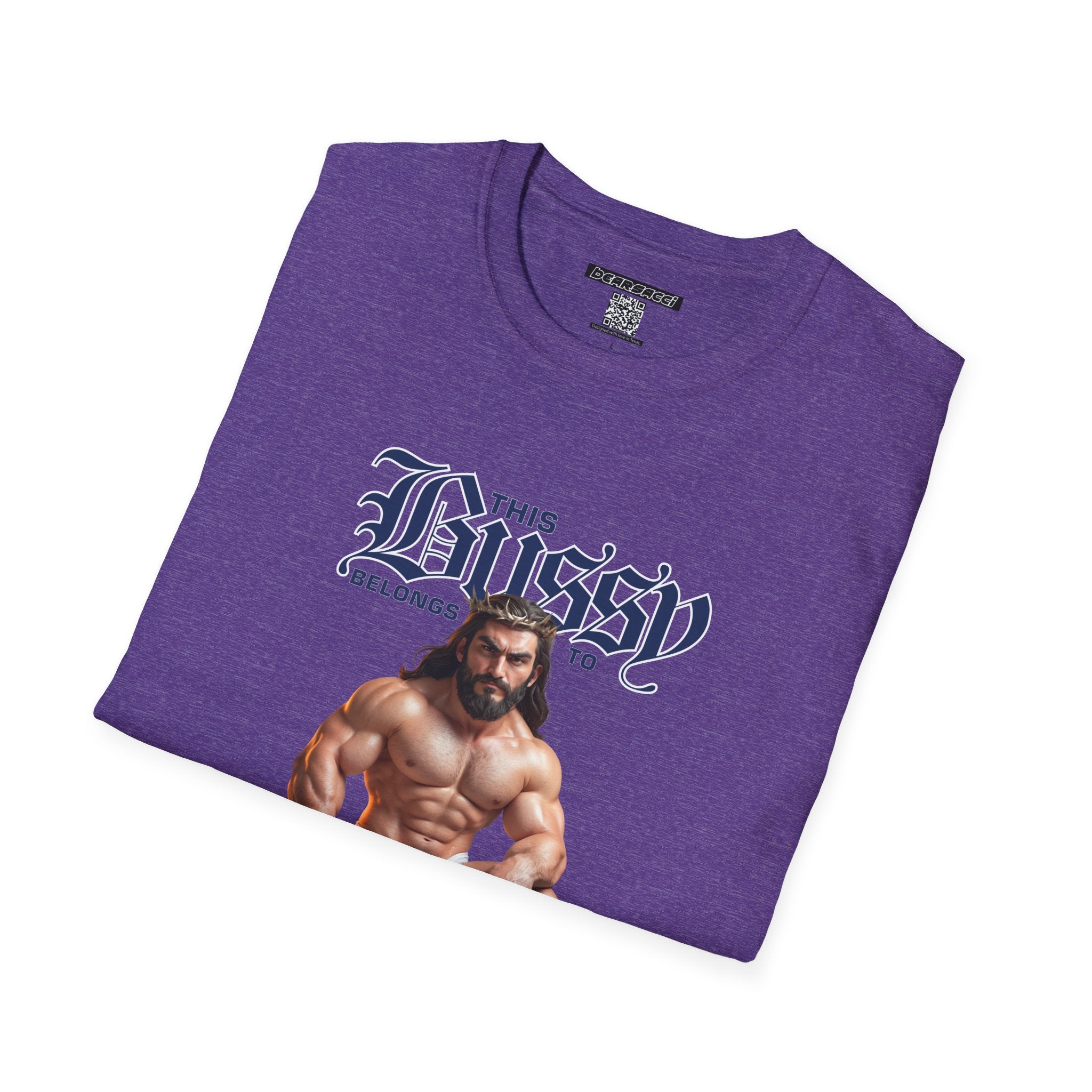 SlutPride®: This Bussy Belongs to Christ │ Softsyle T-shirt