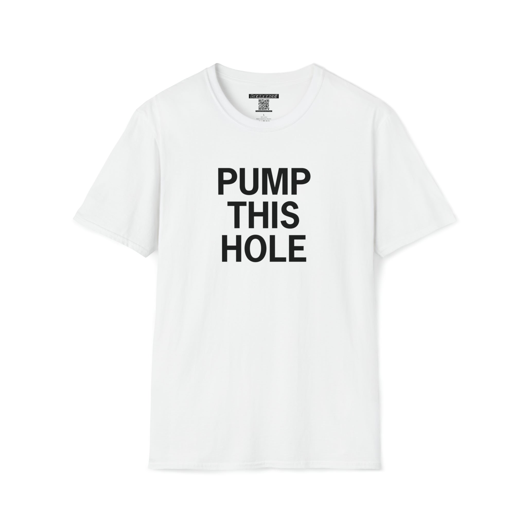 Hollyweird: "Pump This Hole" │ Softsyle T-shirt