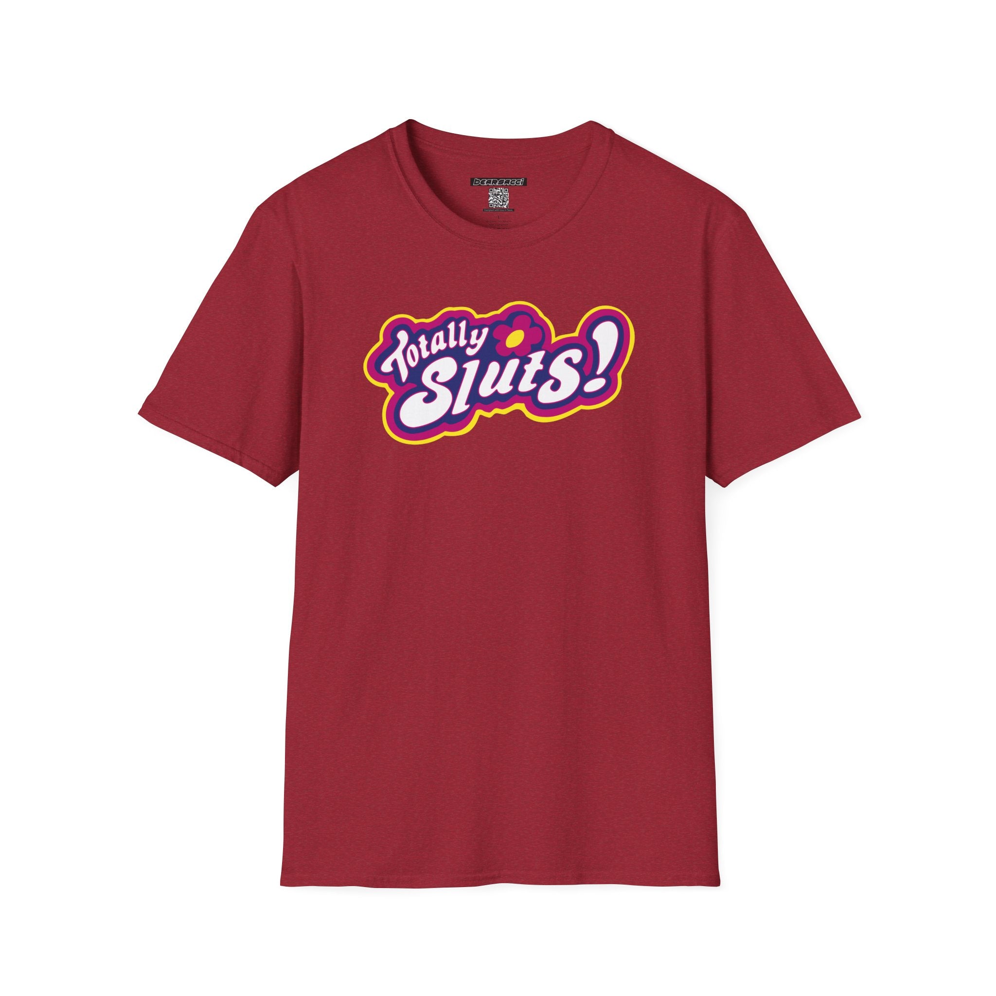 SlutPride®: Totally Sluts! │ Softsyle T-shirt