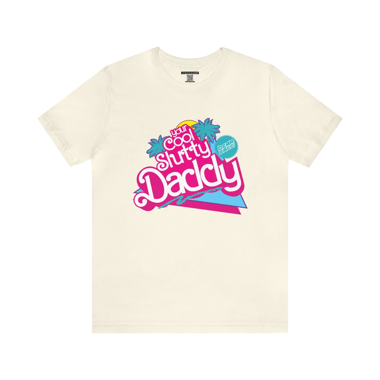 Bearbie™ X Slutpride™: "I'm Your Cool Slutty Daddy" Malibu-Style Logo │ Premium Jersey T-shirt