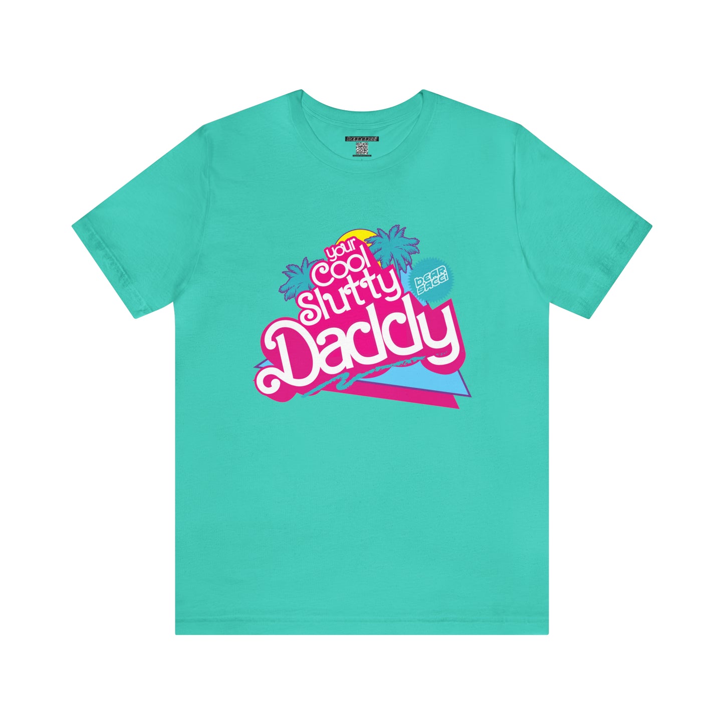 Bearbie™ X Slutpride™: "I'm Your Cool Slutty Daddy" Malibu-Style Logo │ Premium Jersey T-shirt