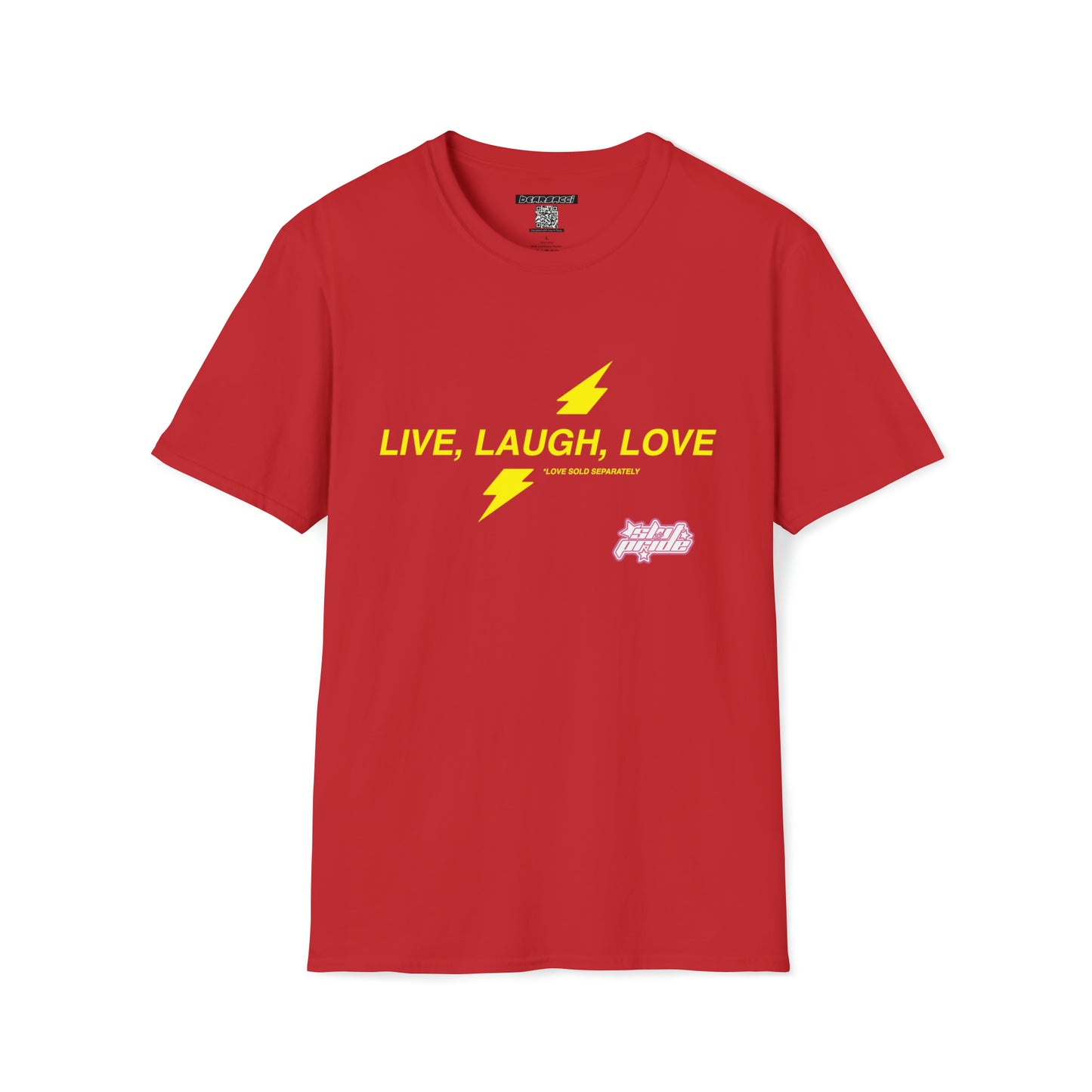 SlutPride™: Live Laught Love *Love Sold Separately │ Softsyle T-shirt