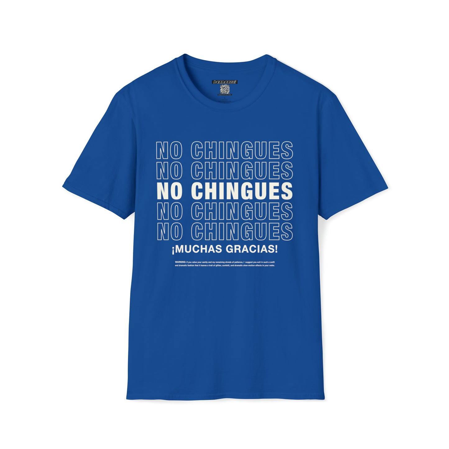 Pero-Like™ X Hollyweird™: No Chingues, ¡Muchas Gracias! │ Softsyle T-shirt