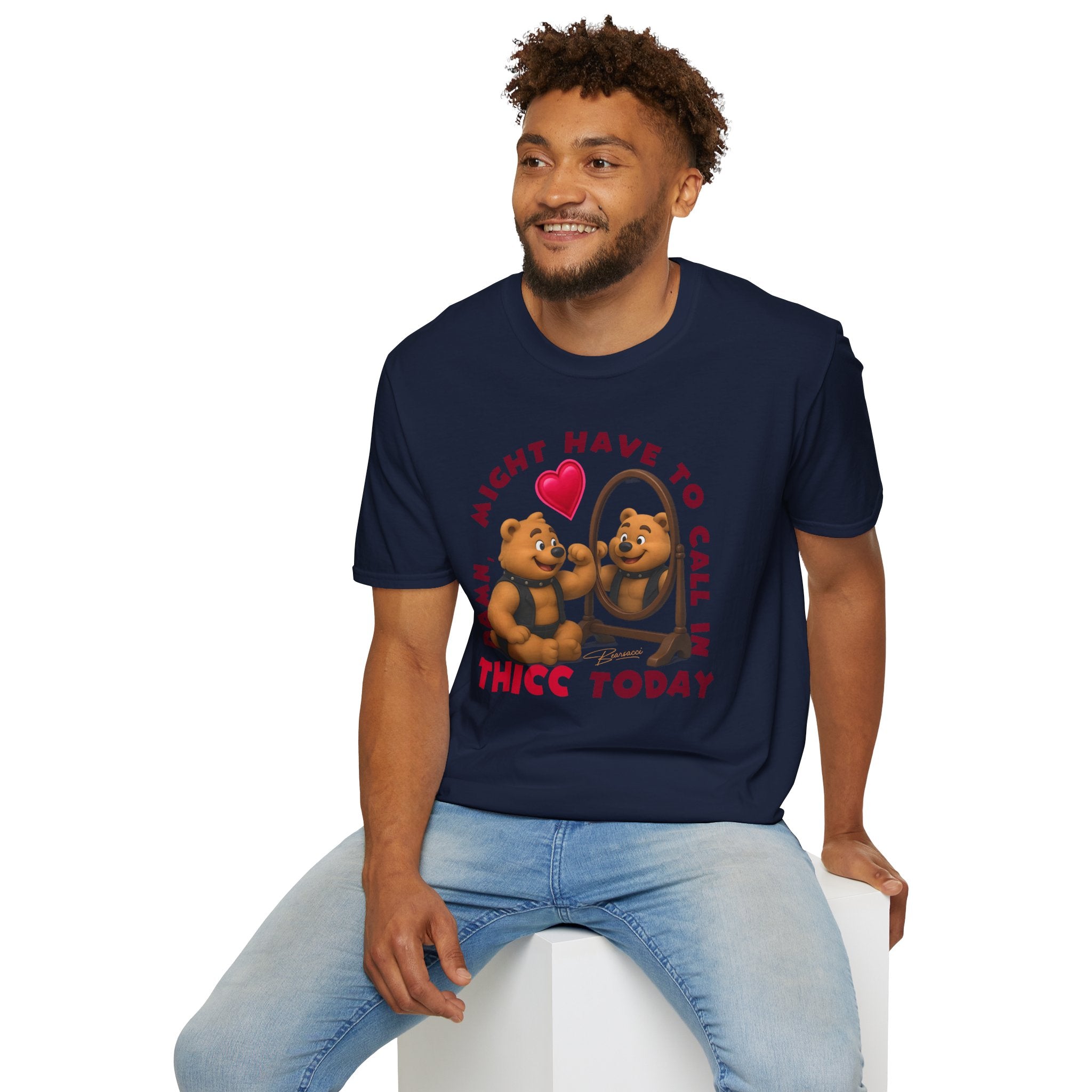 Bearsacci™: Damn, Might Have To Call In THICC Today Bear│ Softsyle T-shirt