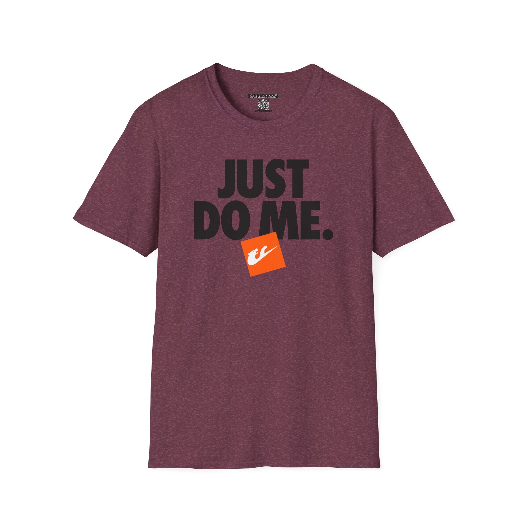 Bearsacci™: Just Do Me Bear│ Softsyle T-shirt