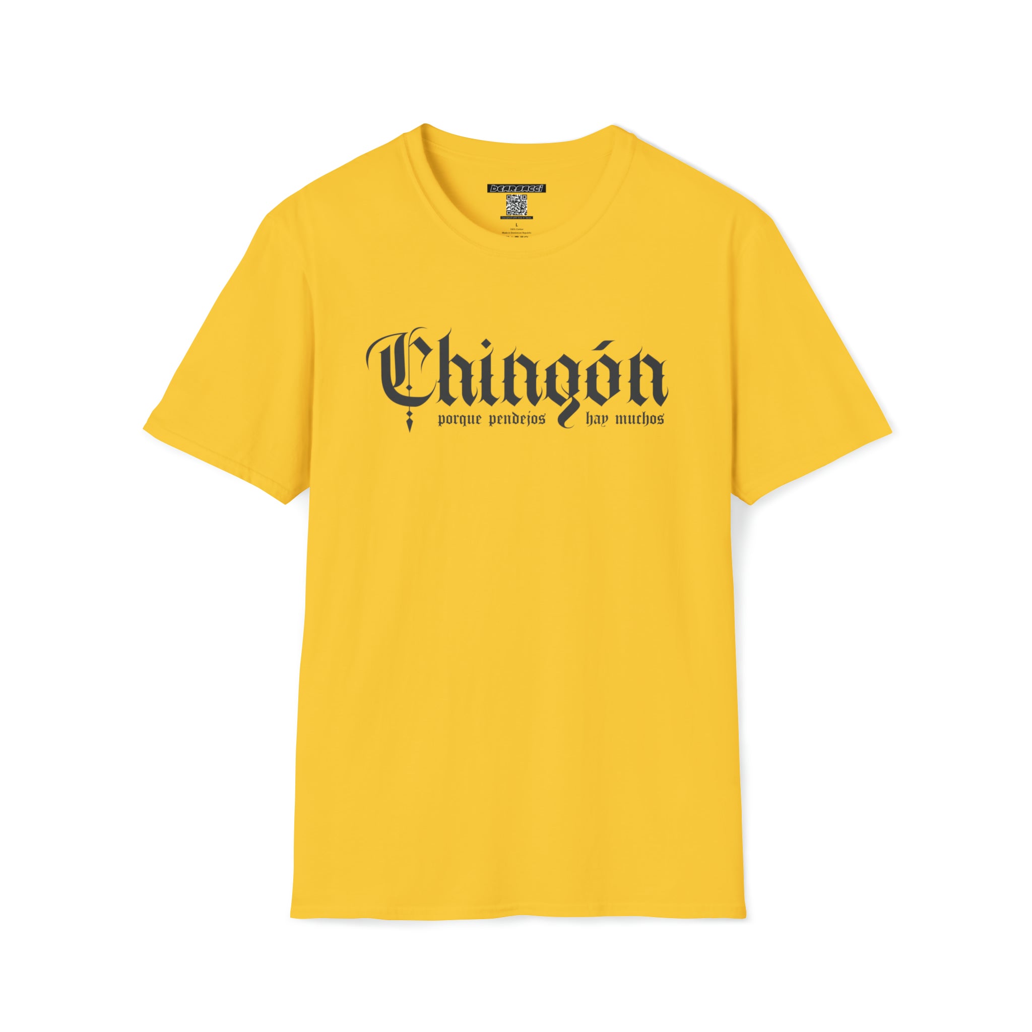 Pero-Like™: Chingón, Porque Pendejos Hay Muchos │ Softsyle T-shirt