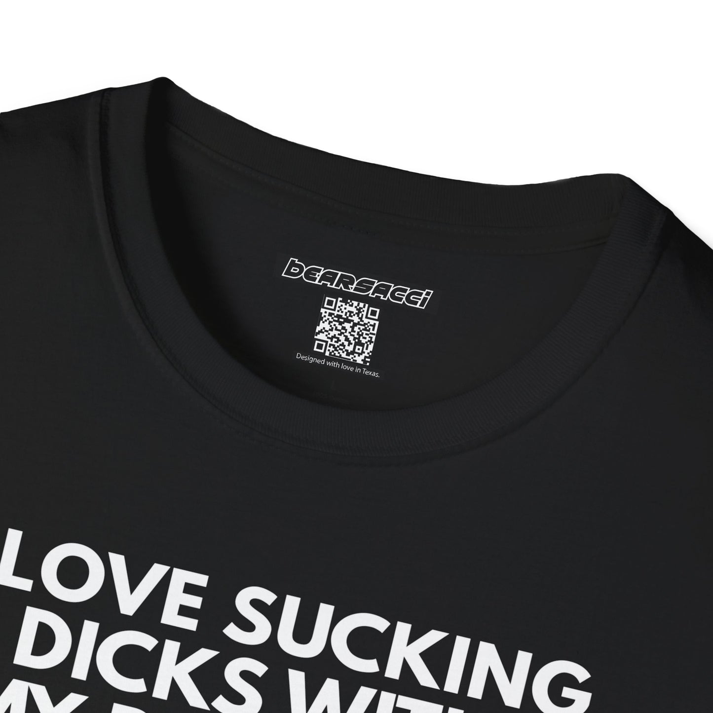 SlutPride™: I Love Sucking Dicks With My Butthole│ Softsyle T-shirt