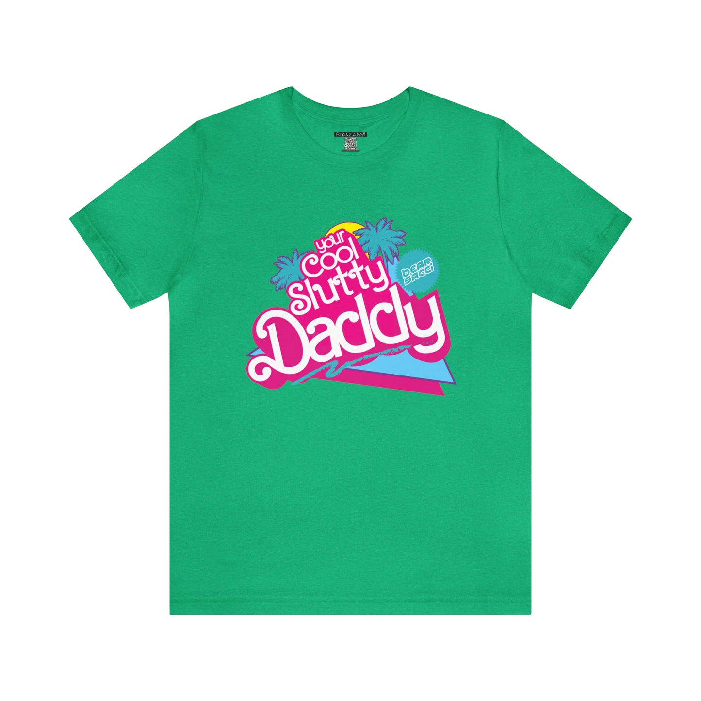 Bearbie™ X Slutpride™: "I'm Your Cool Slutty Daddy" Malibu-Style Logo │ Premium Jersey T-shirt