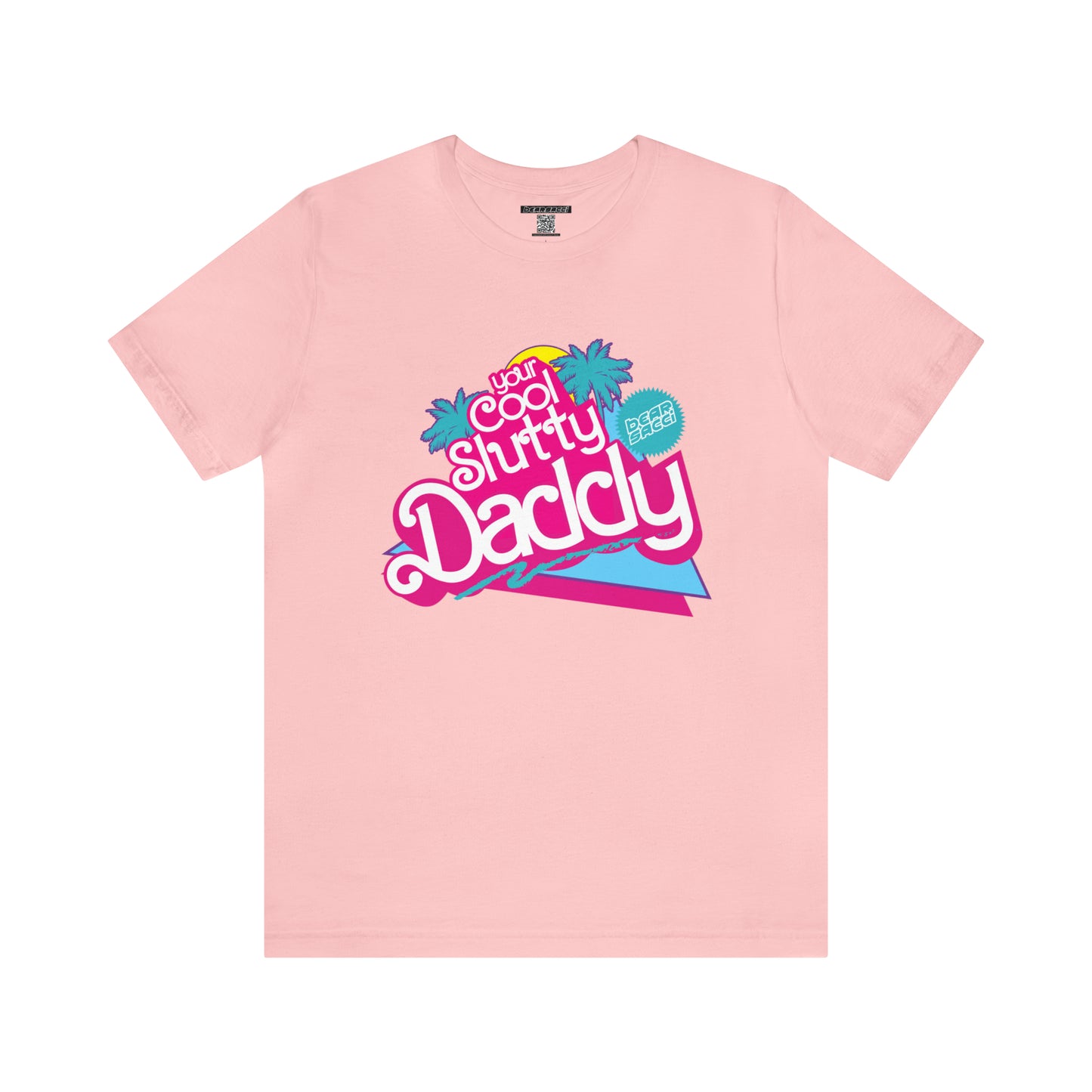 Bearbie™ X Slutpride™: "I'm Your Cool Slutty Daddy" Malibu-Style Logo │ Premium Jersey T-shirt