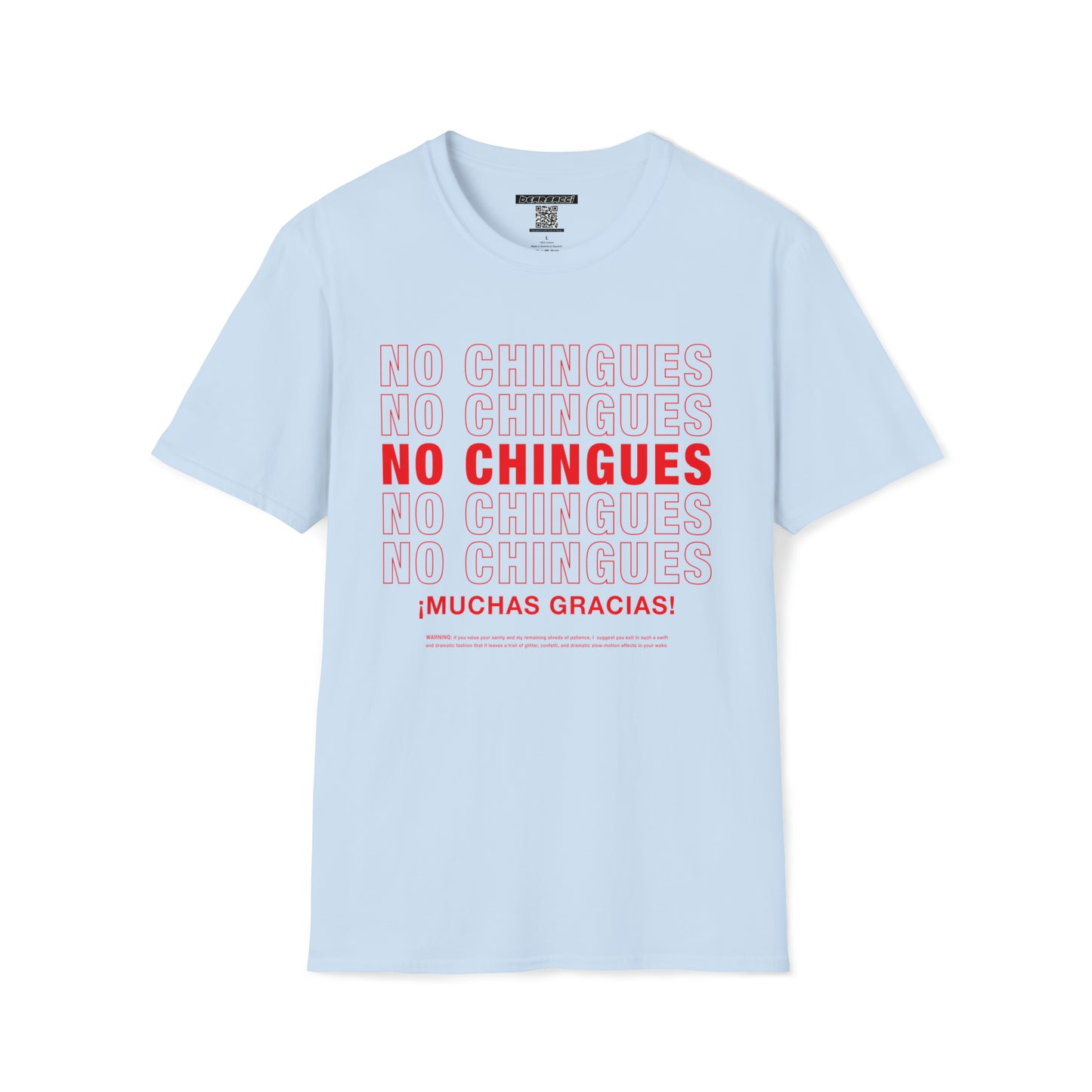 Pero-Like™ X Hollyweird™: No Chingues, ¡Muchas Gracias! │ Softsyle T-shirt