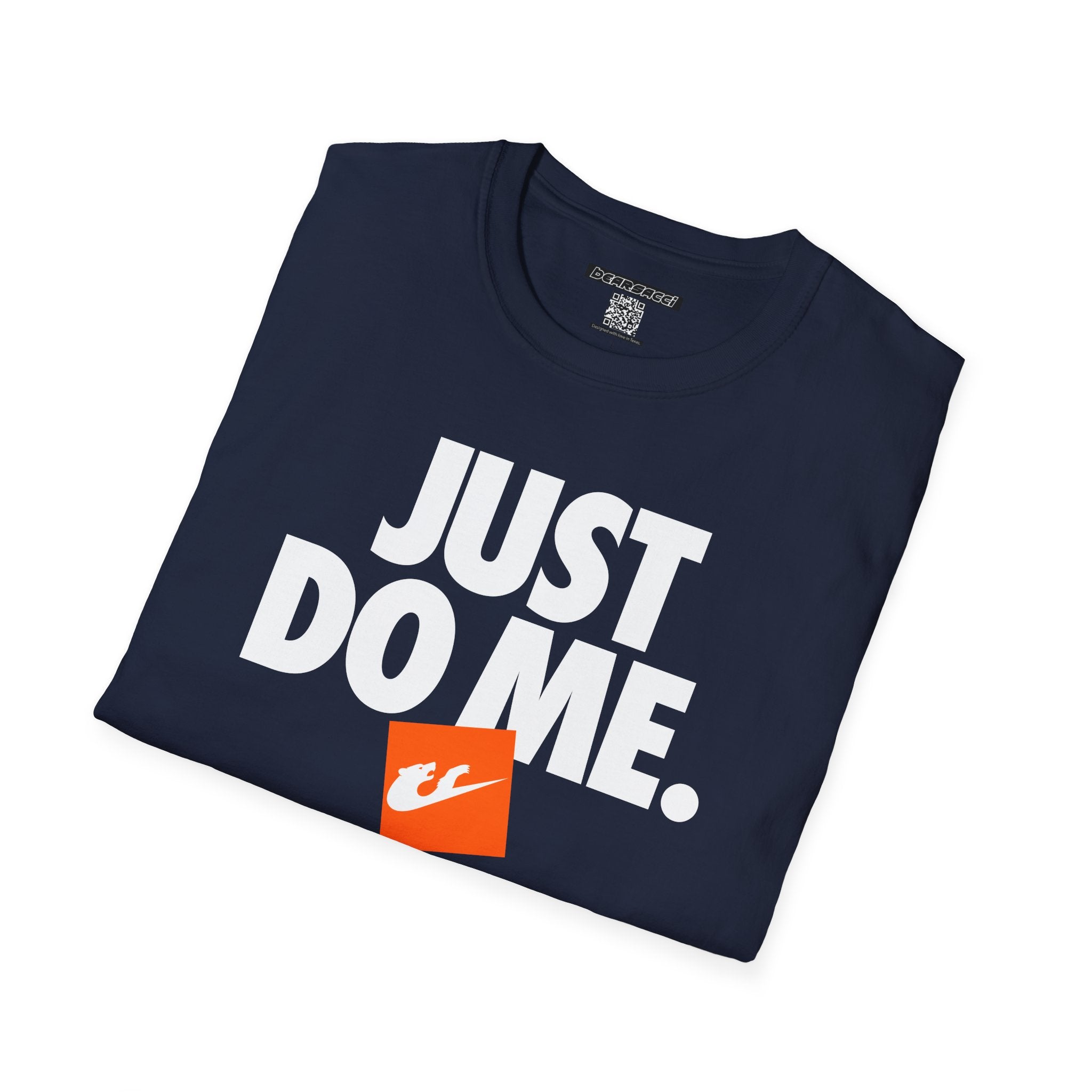 Bearsacci™: Just Do Me Bear│ Softsyle T-shirt