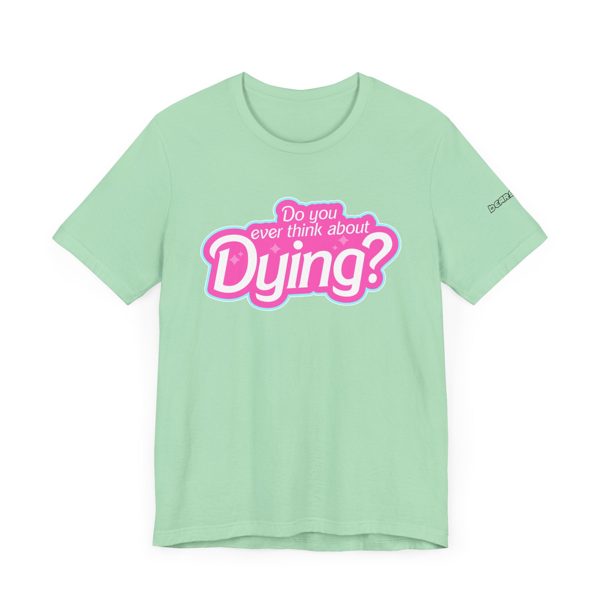 Bearbie: "Do You Ever Think About Dying?" │ Premium Jersey T-shirt