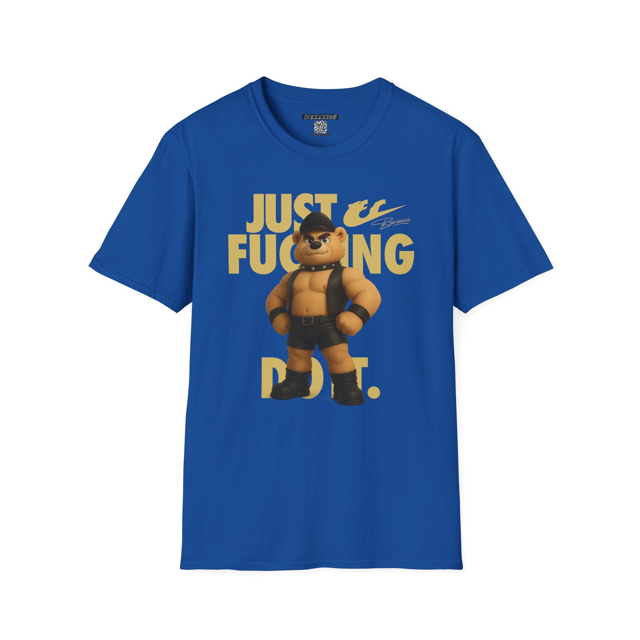 Bearsacci™ X Dominion: Just Fucking Do It Dom Daddy Teddy Bear│ Softsyle T-shirt