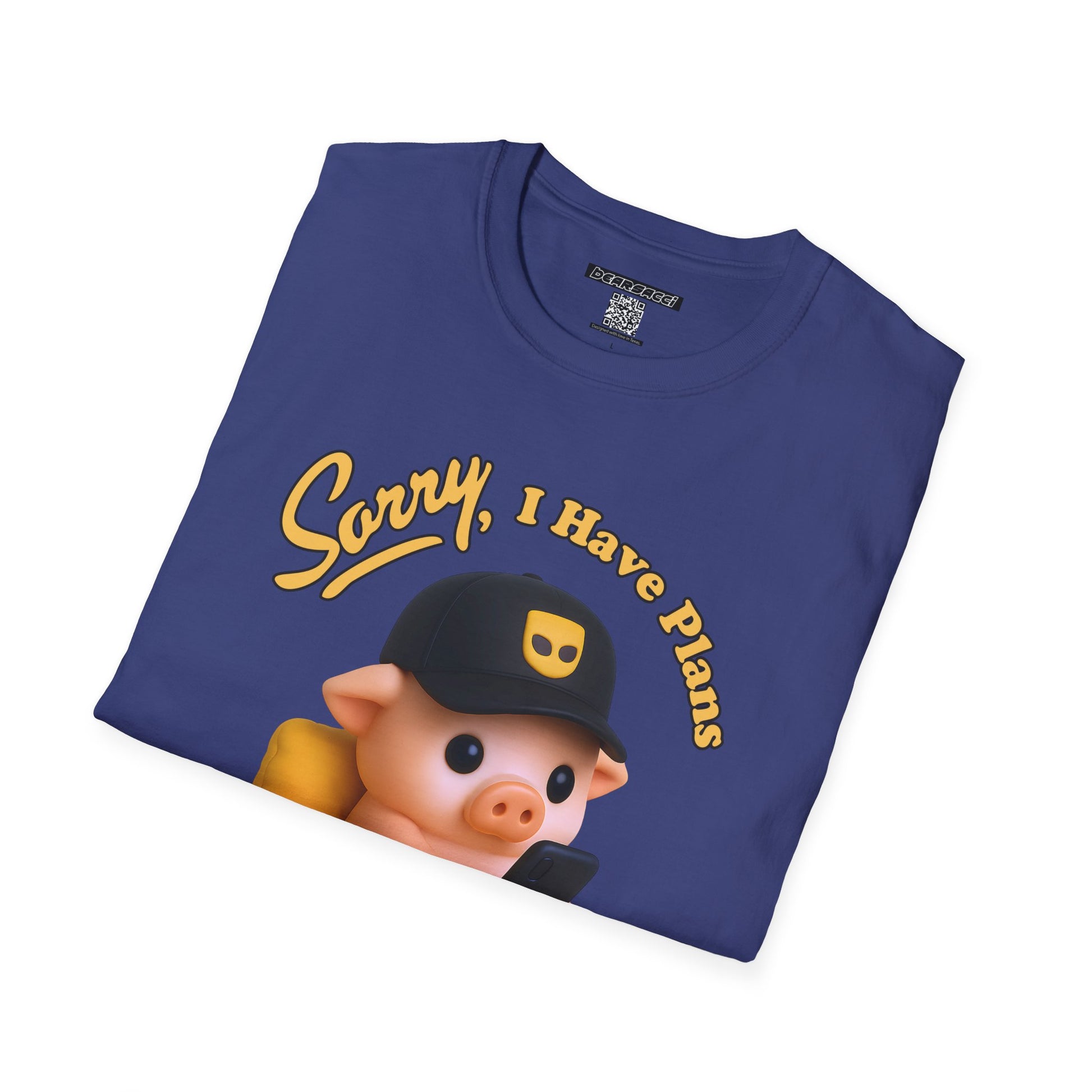 SlutPride™: Sorry, I have Plans Grinder Pig │ Softsyle T-shirt