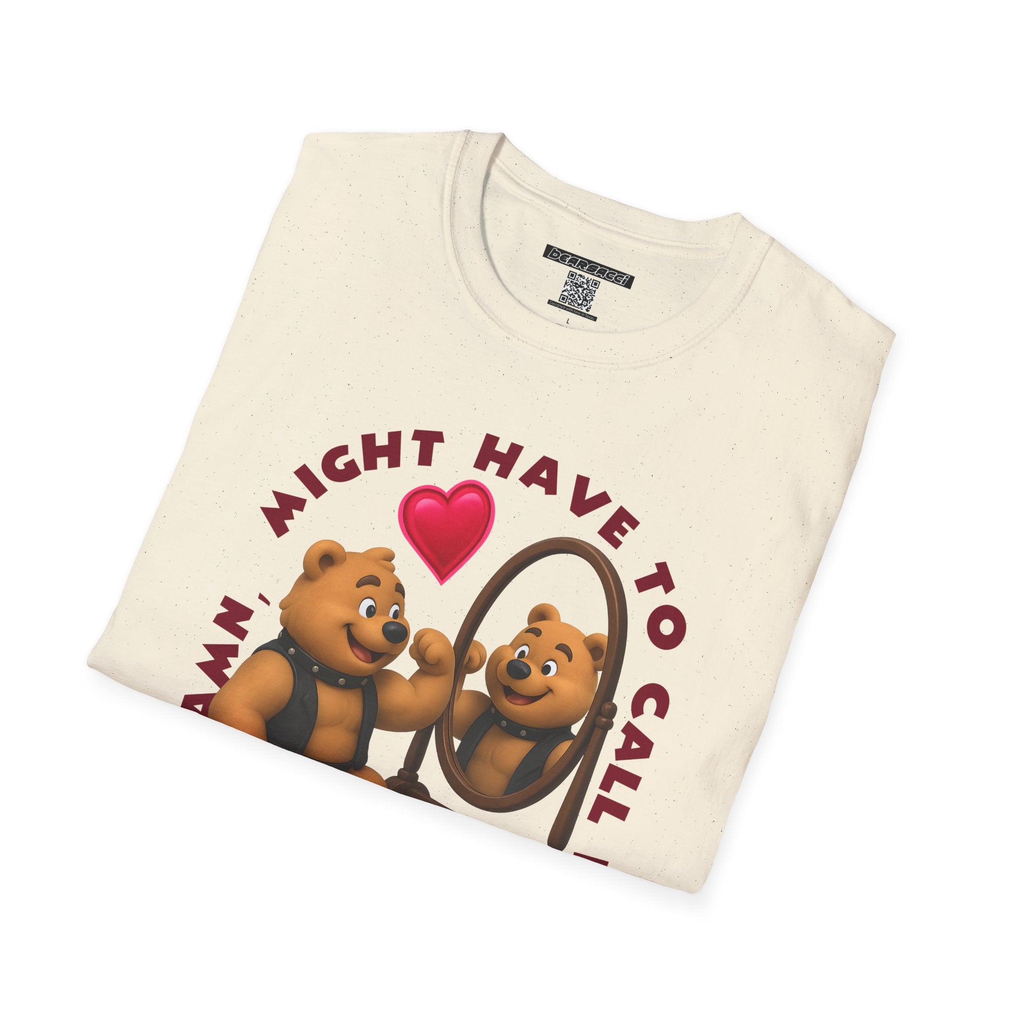 Bearsacci™: Damn, Might Have To Call In THICC Today Bear│ Softsyle T-shirt