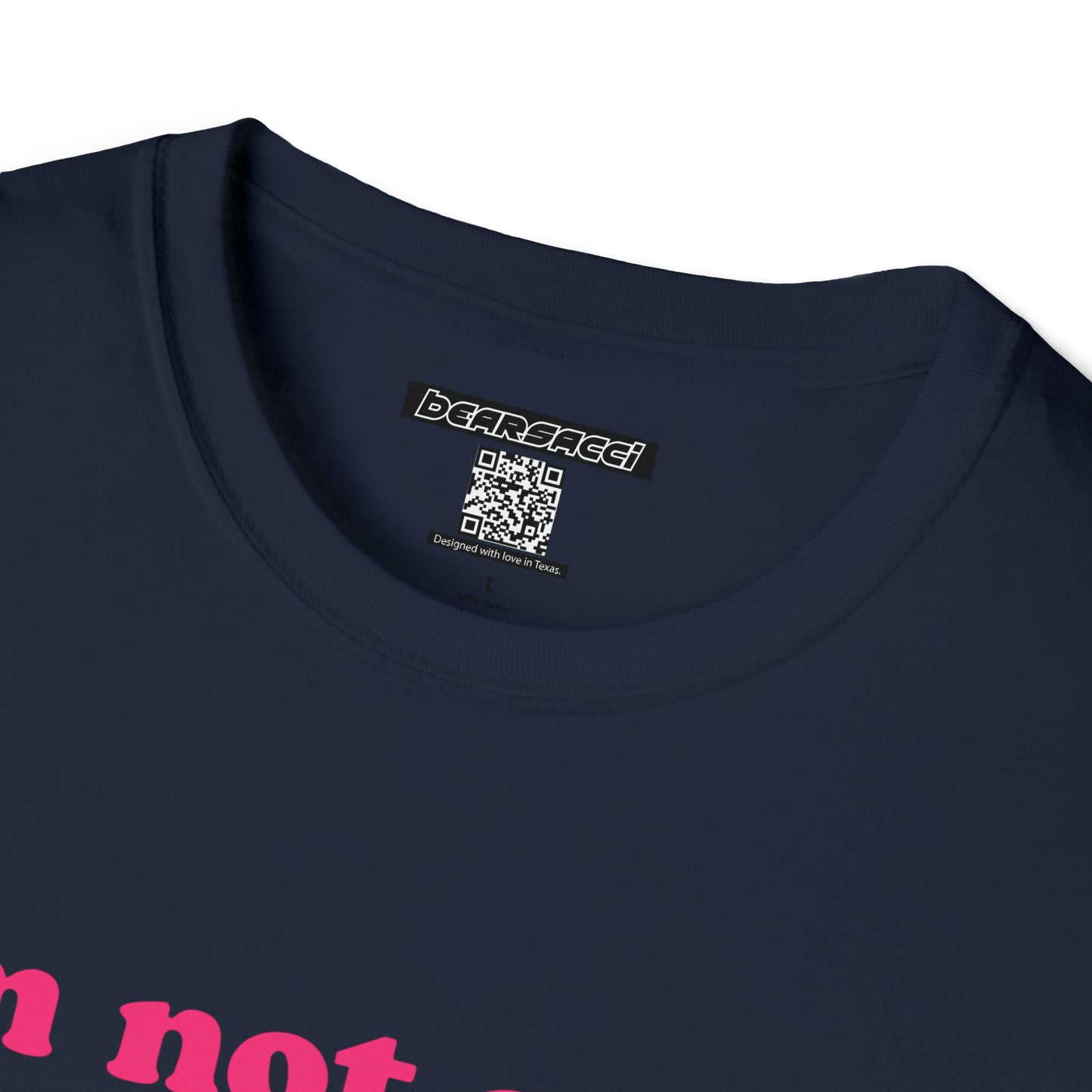 SlutPride™: I'm Not A Top, I'm Just Tall │ Softsyle T-shirt