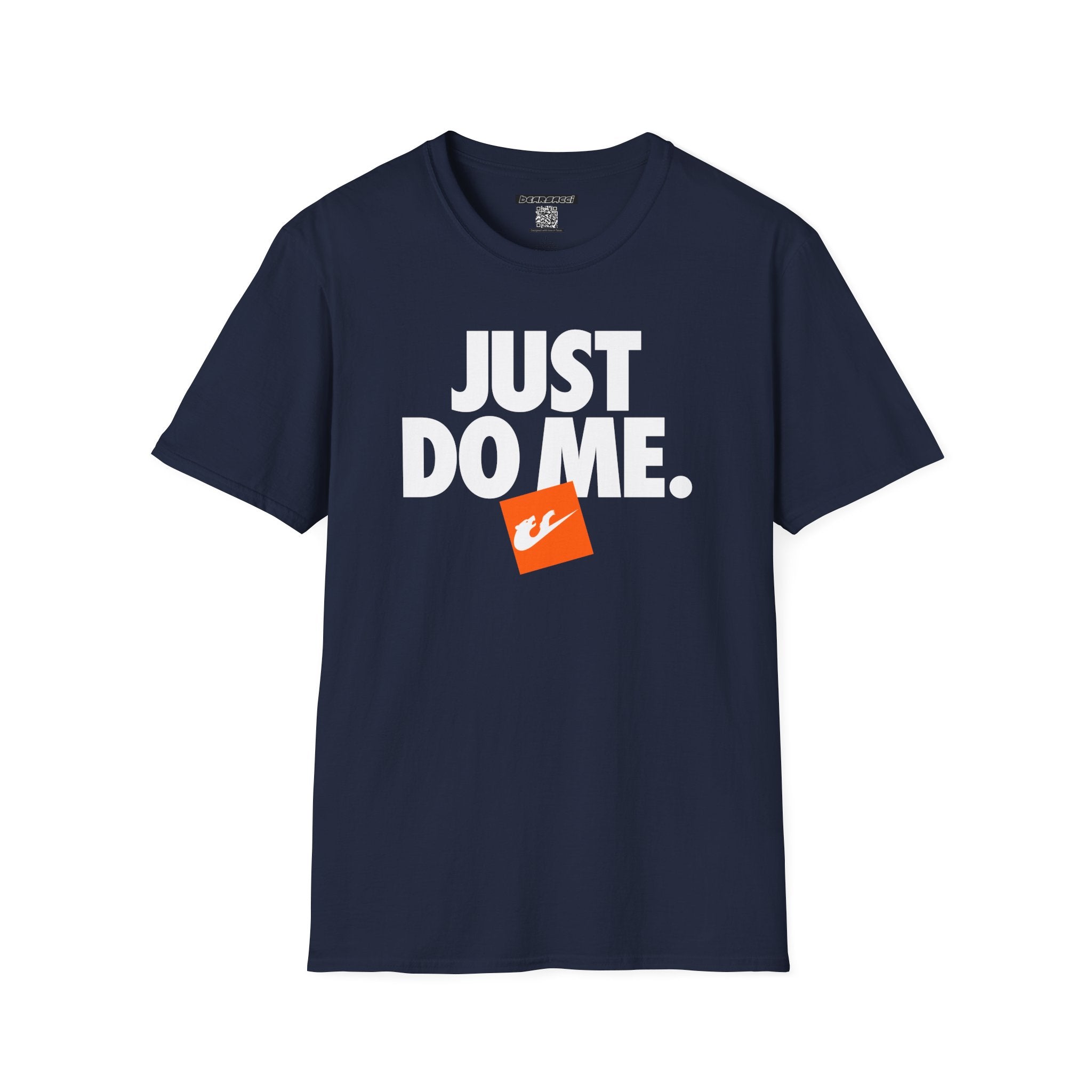 Bearsacci™: Just Do Me Bear│ Softsyle T-shirt