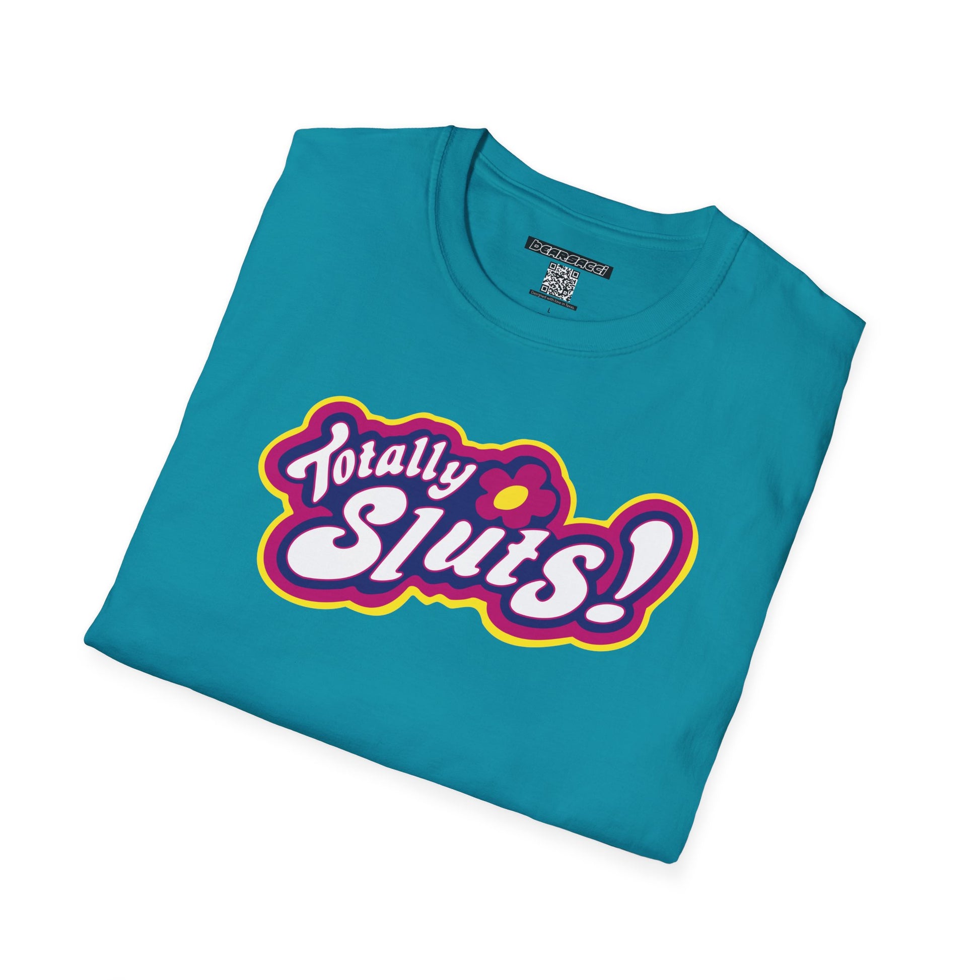SlutPride®: Totally Sluts! │ Softsyle T-shirt
