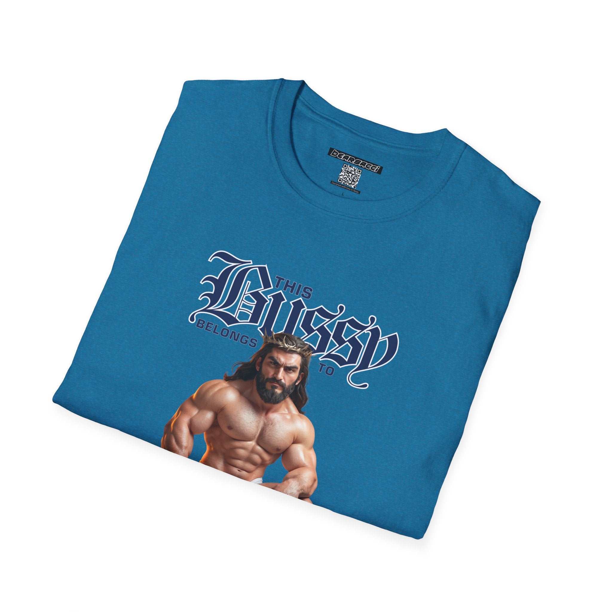 SlutPride®: This Bussy Belongs to Christ │ Softsyle T-shirt
