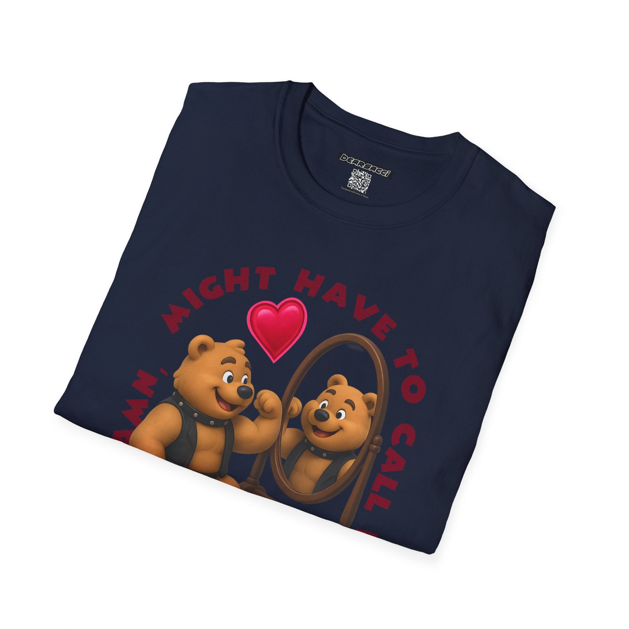 Bearsacci™: Damn, Might Have To Call In THICC Today Bear│ Softsyle T-shirt
