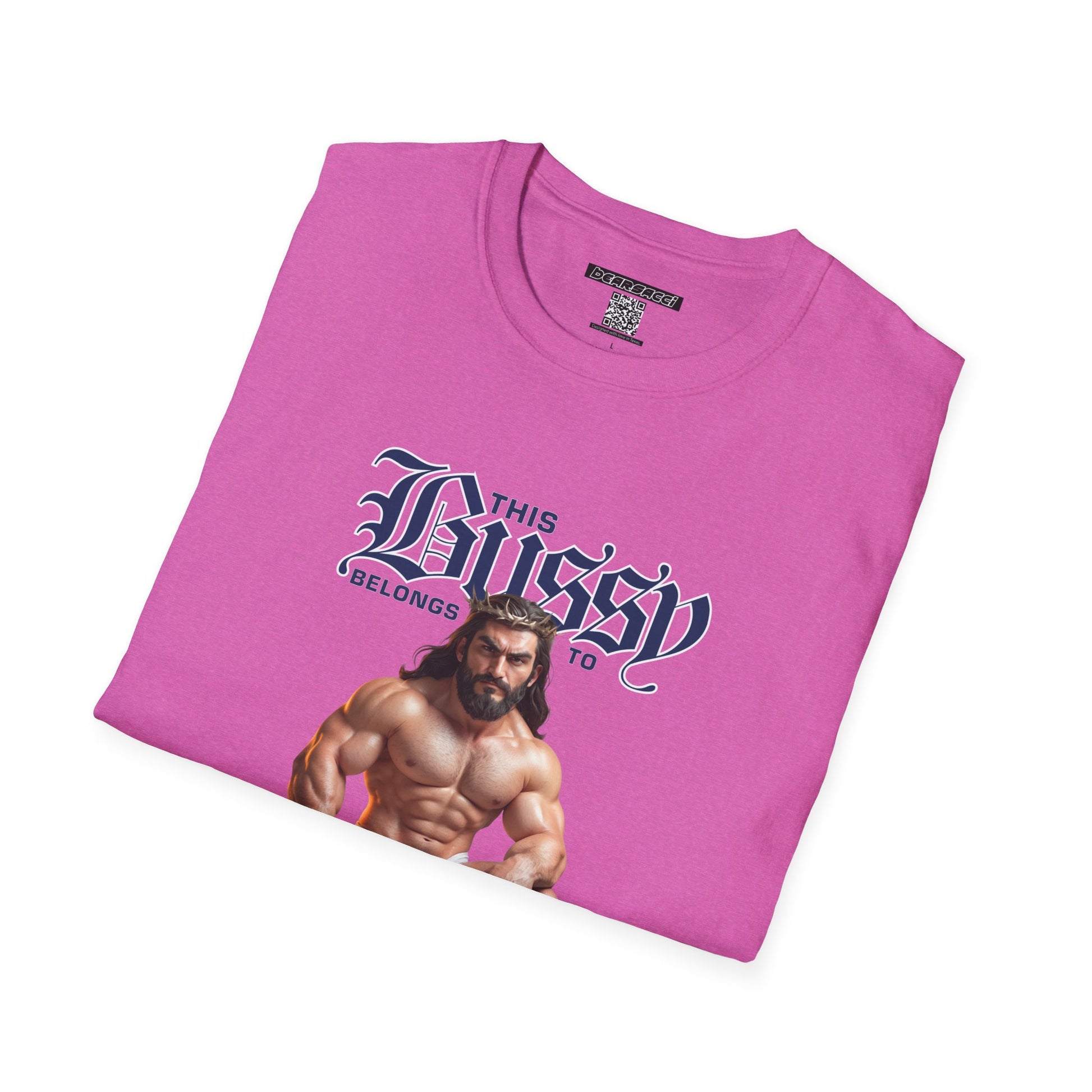 SlutPride®: This Bussy Belongs to Christ │ Softsyle T-shirt