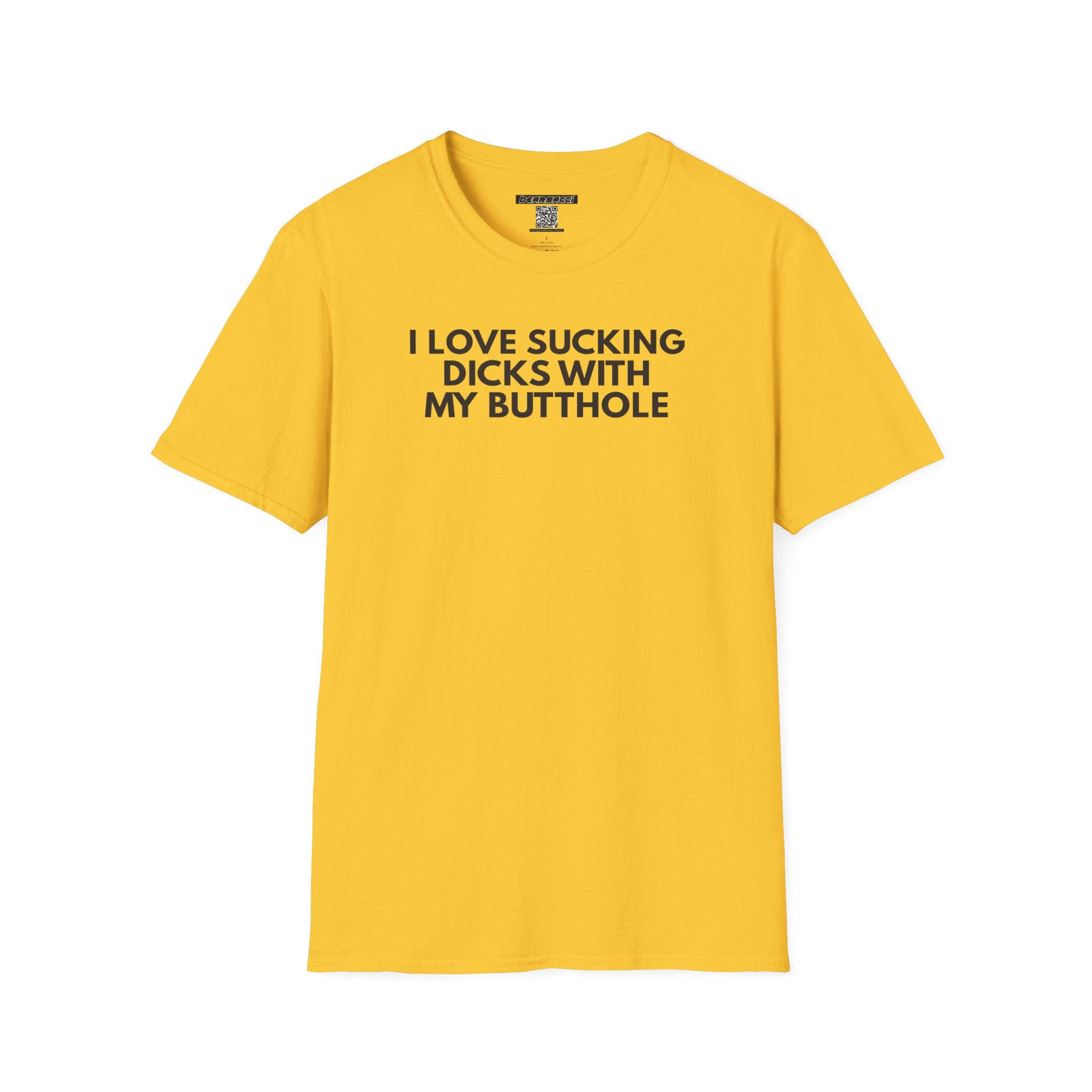 SlutPride™: I Love Sucking Dicks With My Butthole│ Softsyle T-shirt