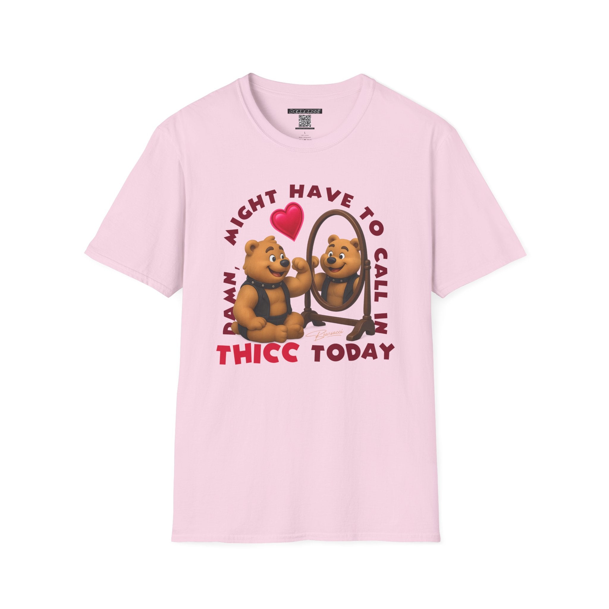 Bearsacci™: Damn, Might Have To Call In THICC Today Bear│ Softsyle T-shirt