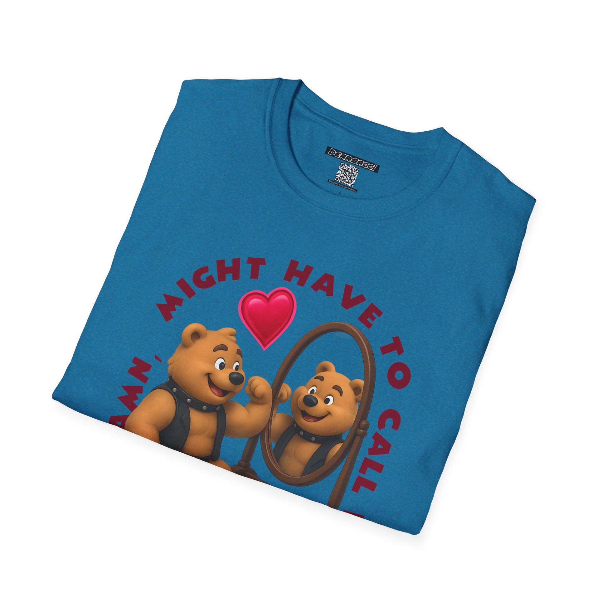 Bearsacci™: Damn, Might Have To Call In THICC Today Bear│ Softsyle T-shirt