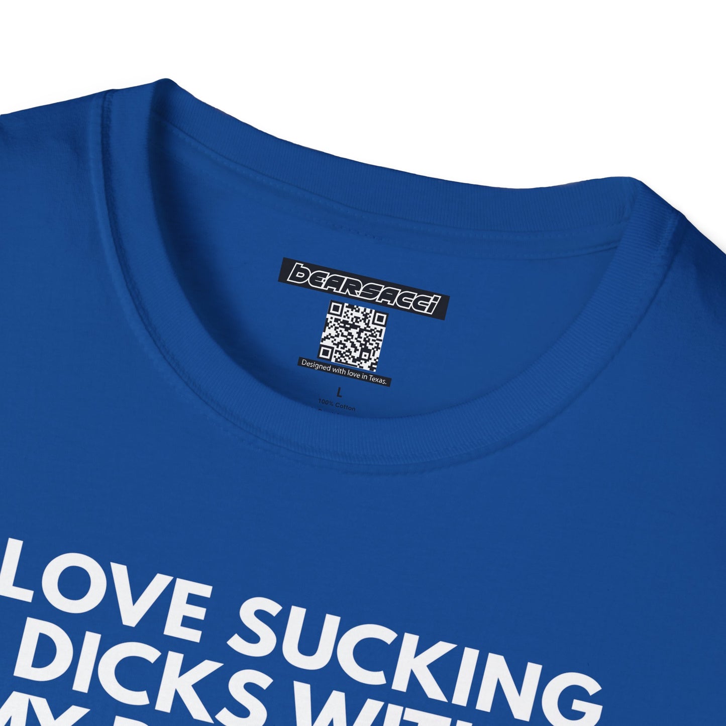 SlutPride™: I Love Sucking Dicks With My Butthole│ Softsyle T-shirt