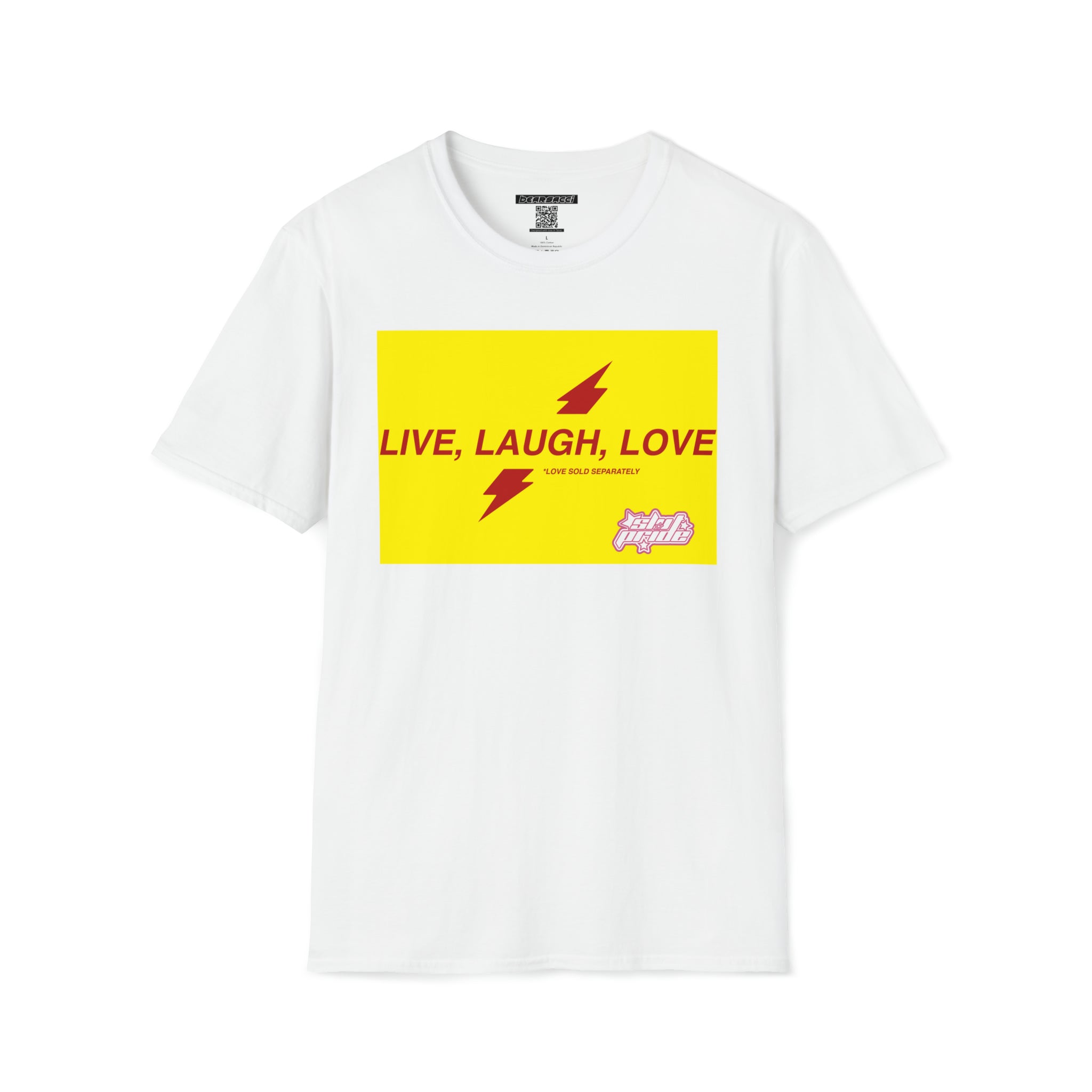 SlutPride™: Live Laught Love *Love Sold Separately │ Softsyle T-shirt