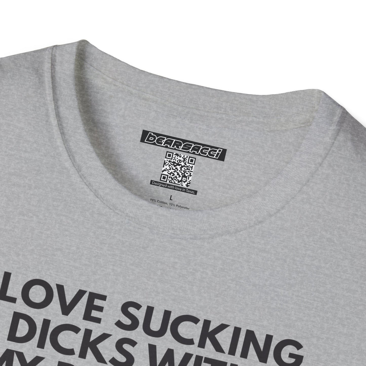 SlutPride™: I Love Sucking Dicks With My Butthole│ Softsyle T-shirt