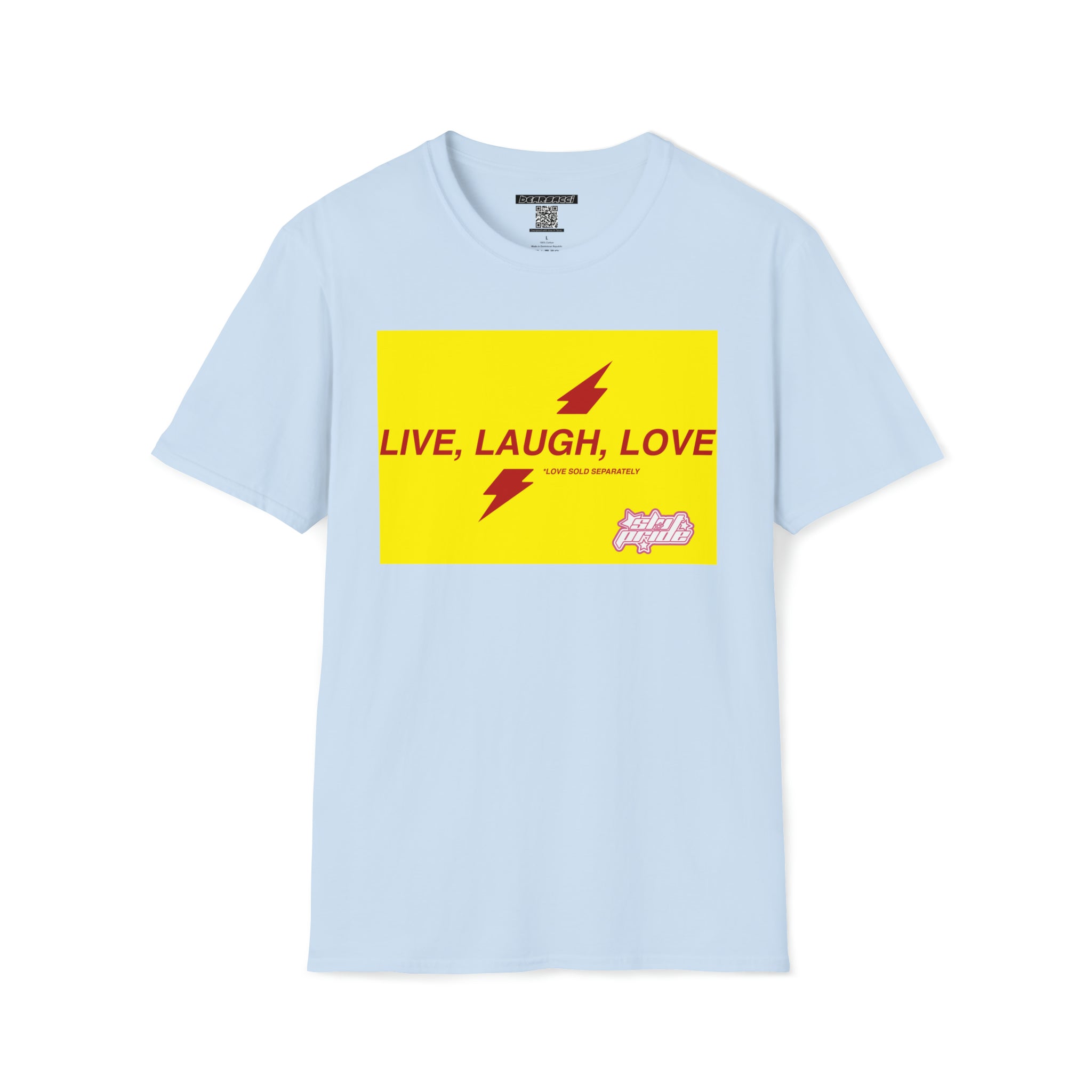 SlutPride™: Live Laught Love *Love Sold Separately │ Softsyle T-shirt