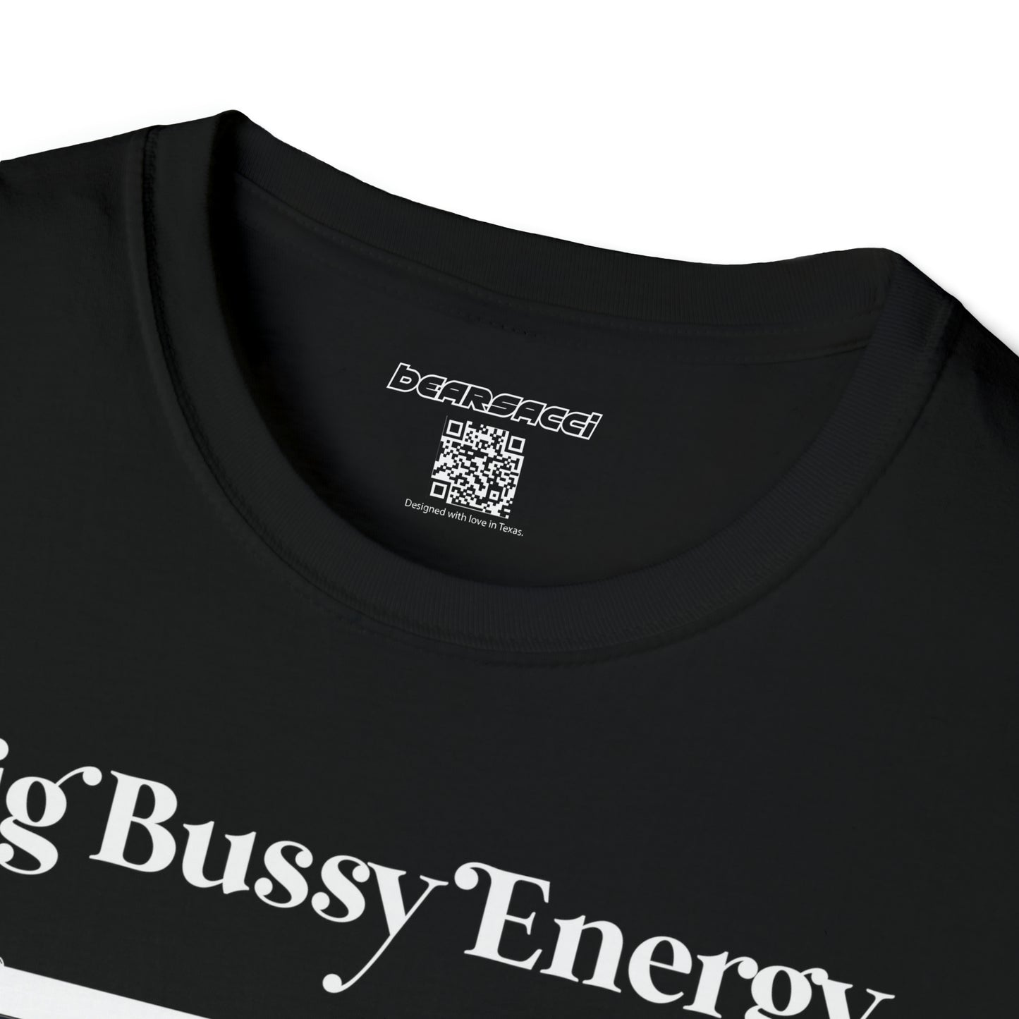 SlutPride™: Big Bussy Energy │ Softsyle T-shirt