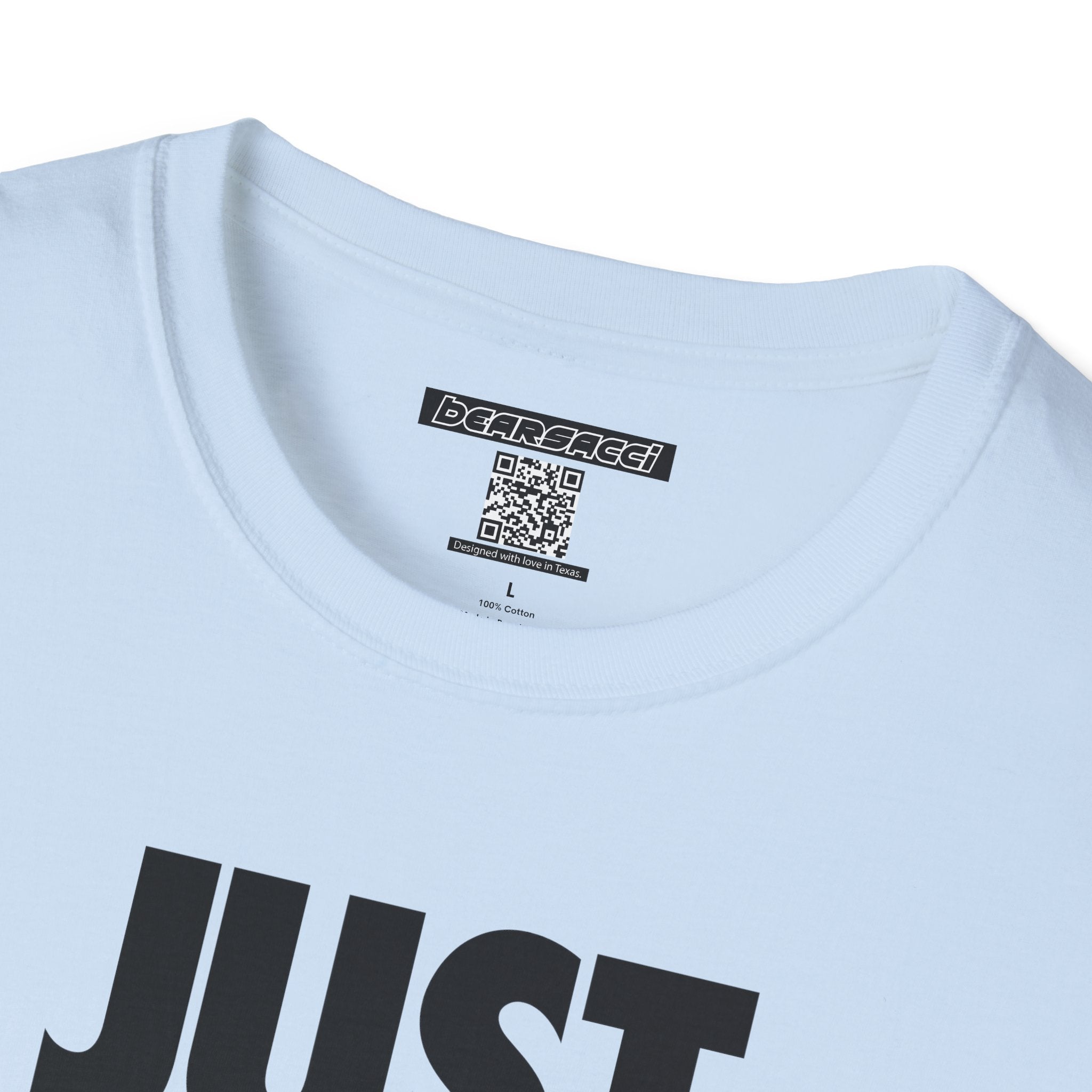 Bearsacci™: Just Do Me Bear│ Softsyle T-shirt