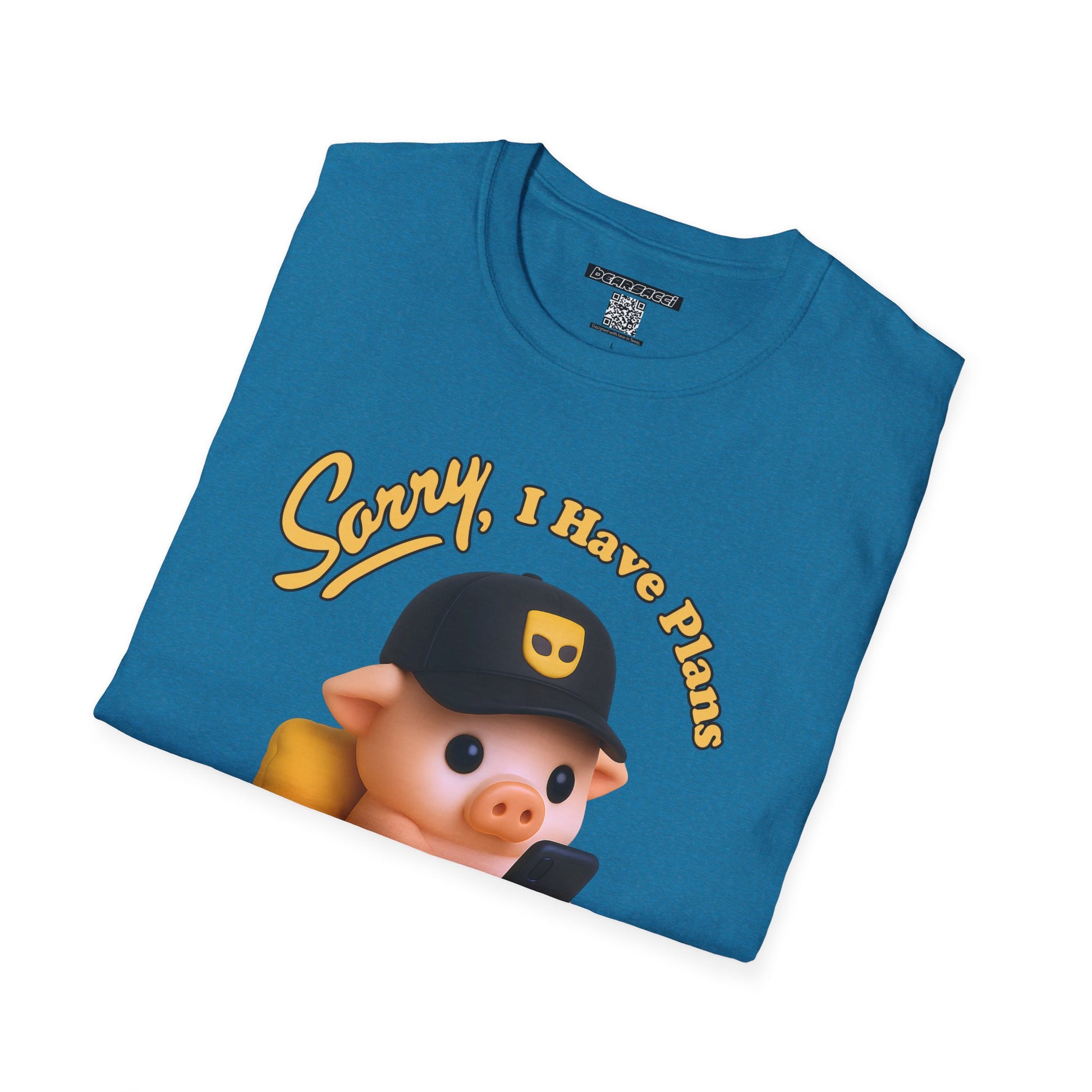 SlutPride™: Sorry, I have Plans Grinder Pig │ Softsyle T-shirt