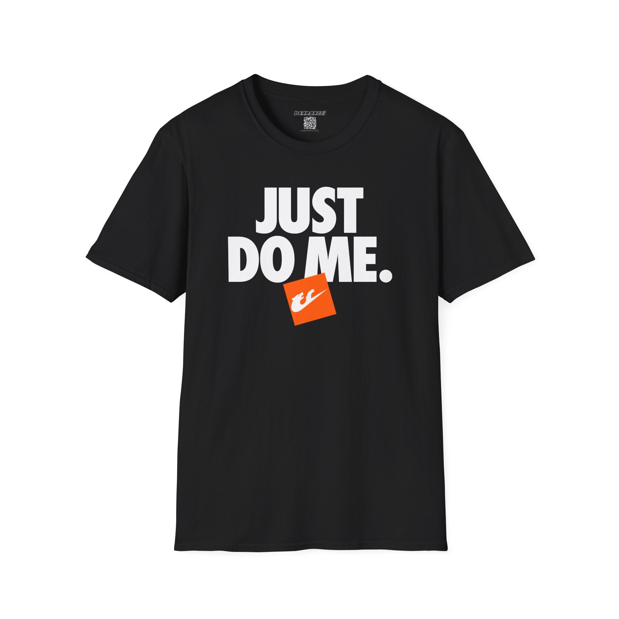 Bearsacci™: Just Do Me Bear│ Softsyle T-shirt