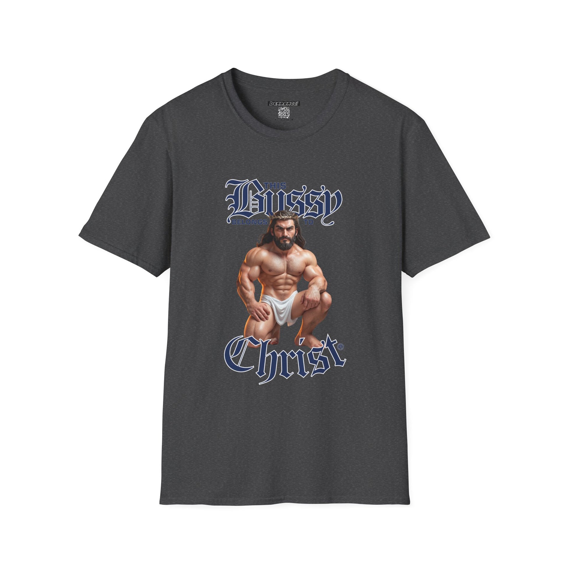SlutPride®: This Bussy Belongs to Christ │ Softsyle T-shirt