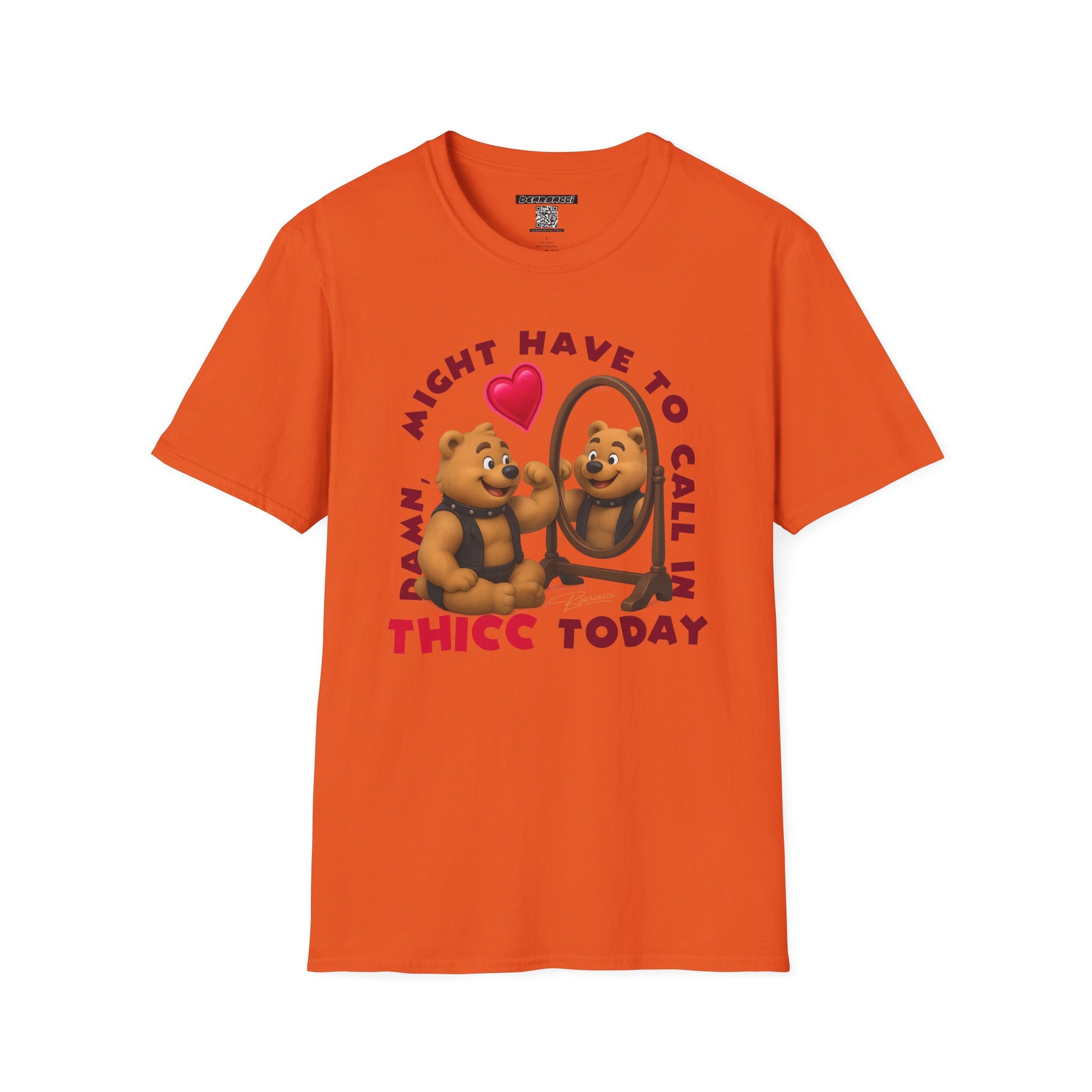 Bearsacci™: Damn, Might Have To Call In THICC Today Bear│ Softsyle T-shirt