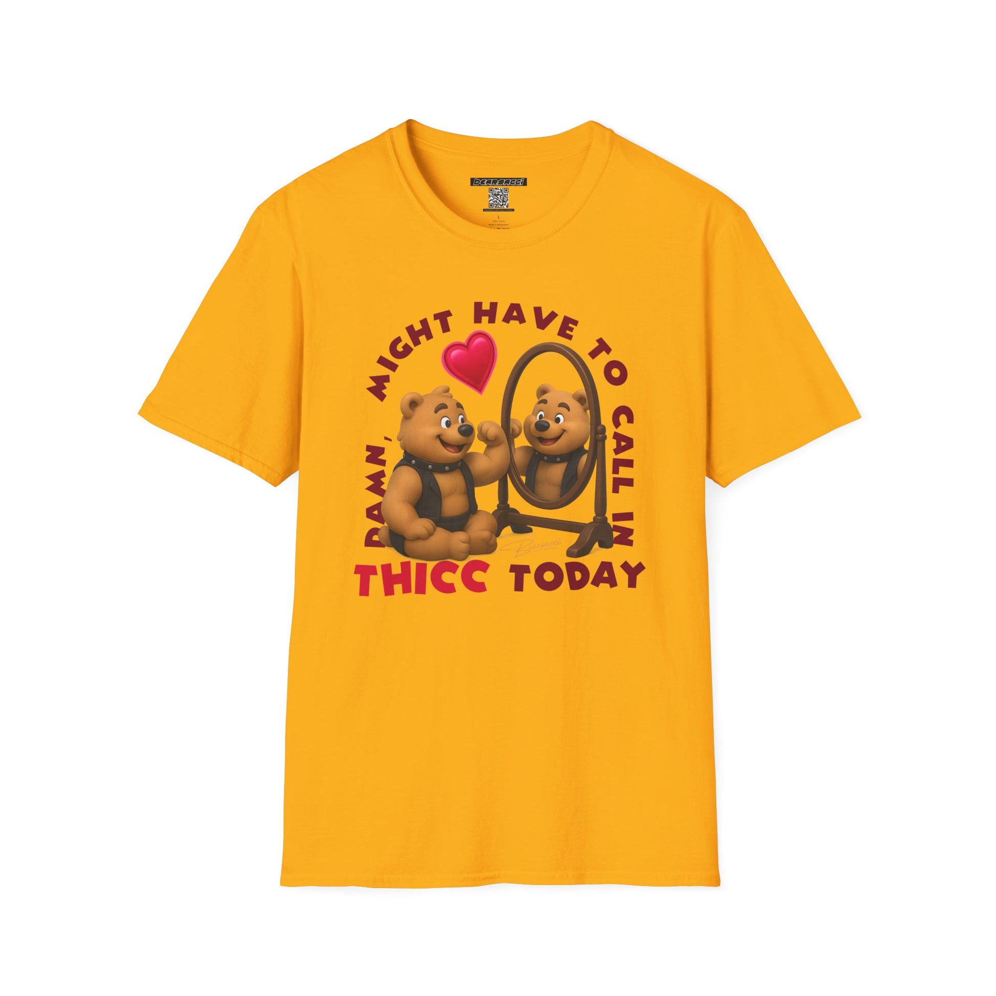 Bearsacci™: Damn, Might Have To Call In THICC Today Bear│ Softsyle T-shirt