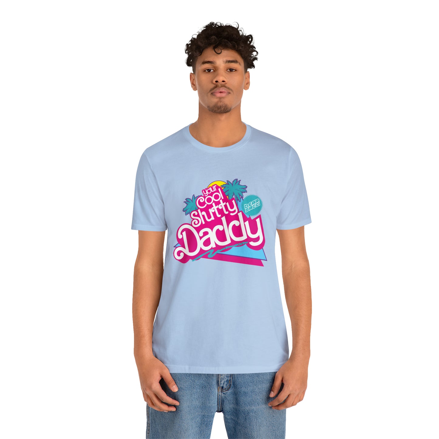 Bearbie™ X Slutpride™: "I'm Your Cool Slutty Daddy" Malibu-Style Logo │ Premium Jersey T-shirt