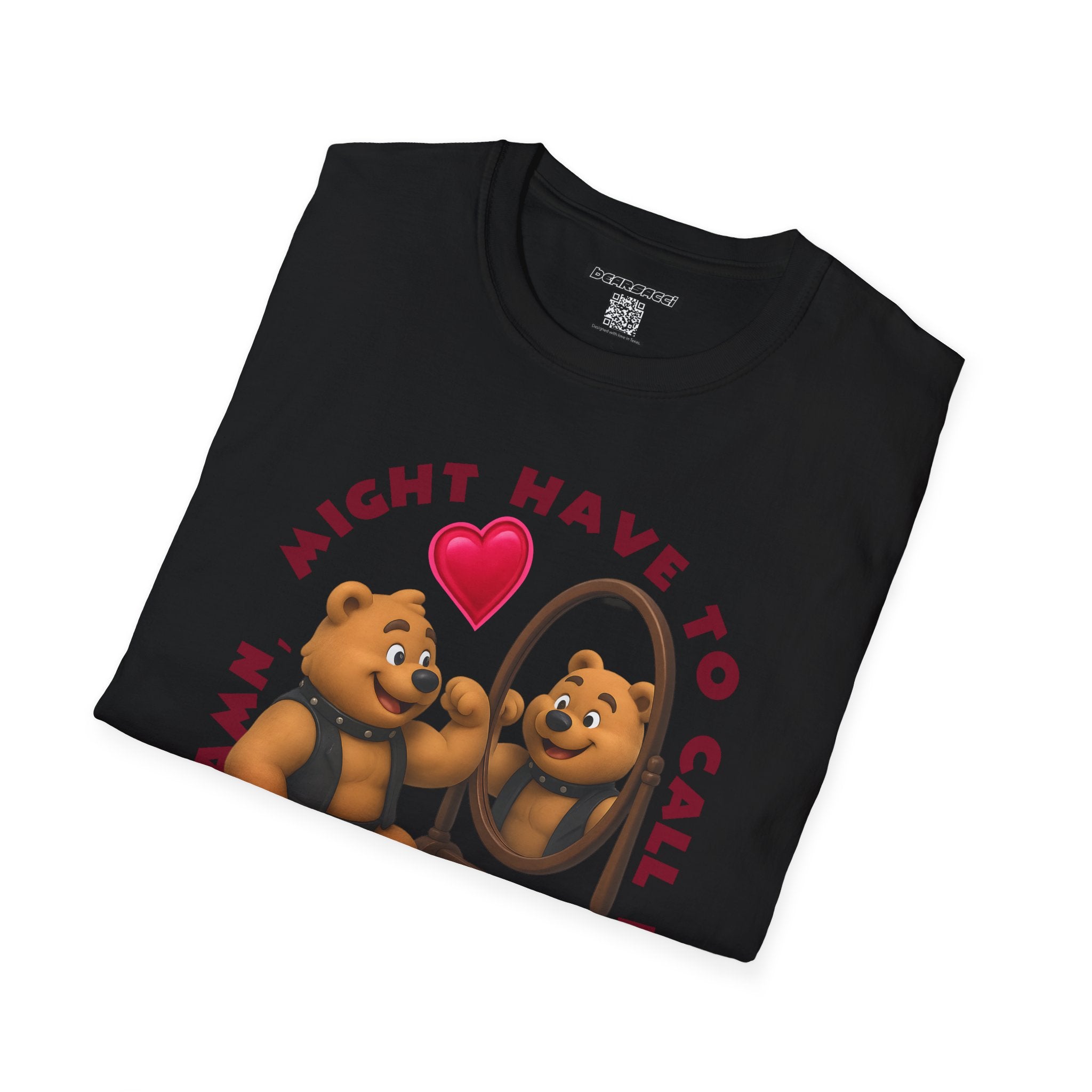 Bearsacci™: Damn, Might Have To Call In THICC Today Bear│ Softsyle T-shirt