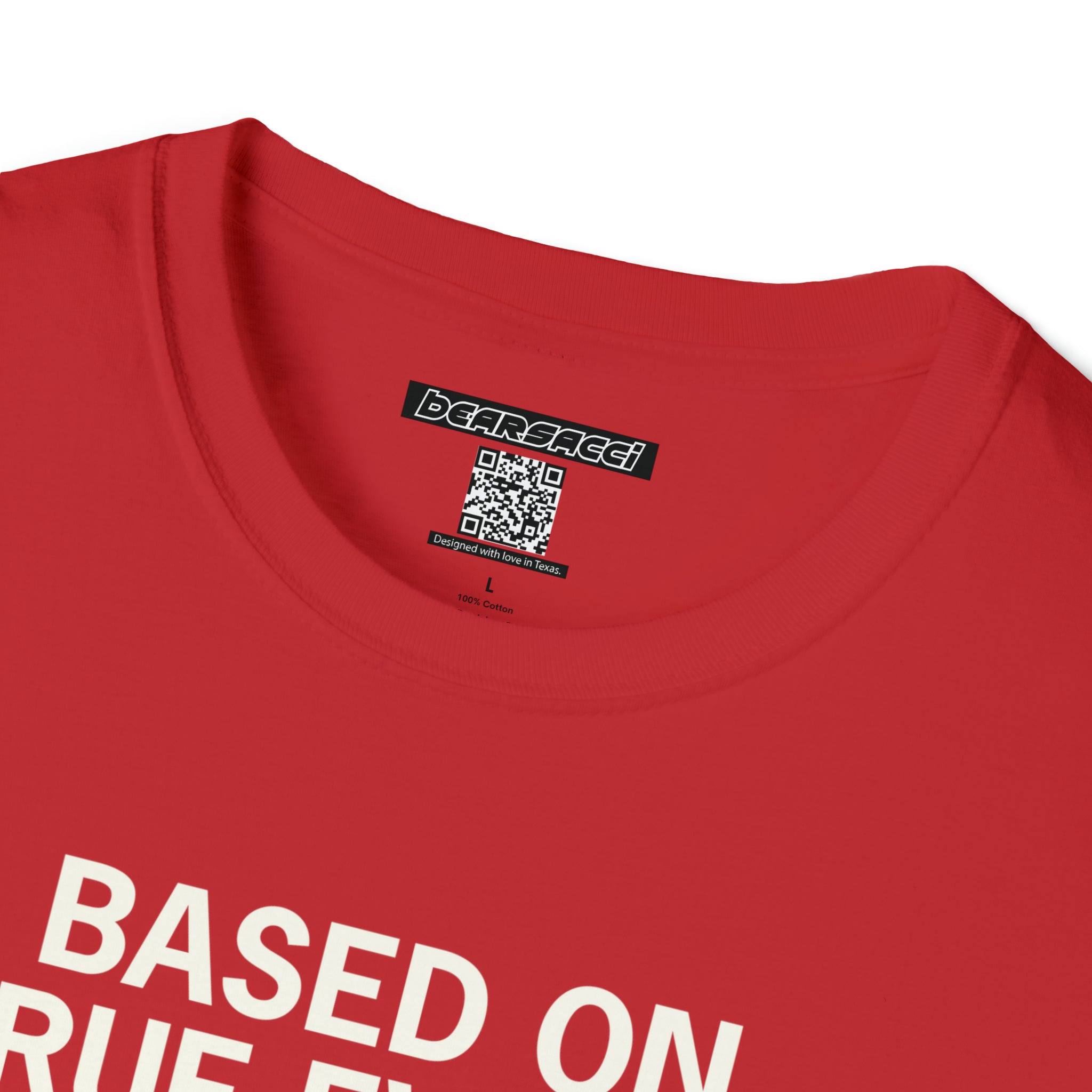 Hollyweird: "Based on True Events" │ Softsyle T-shirt