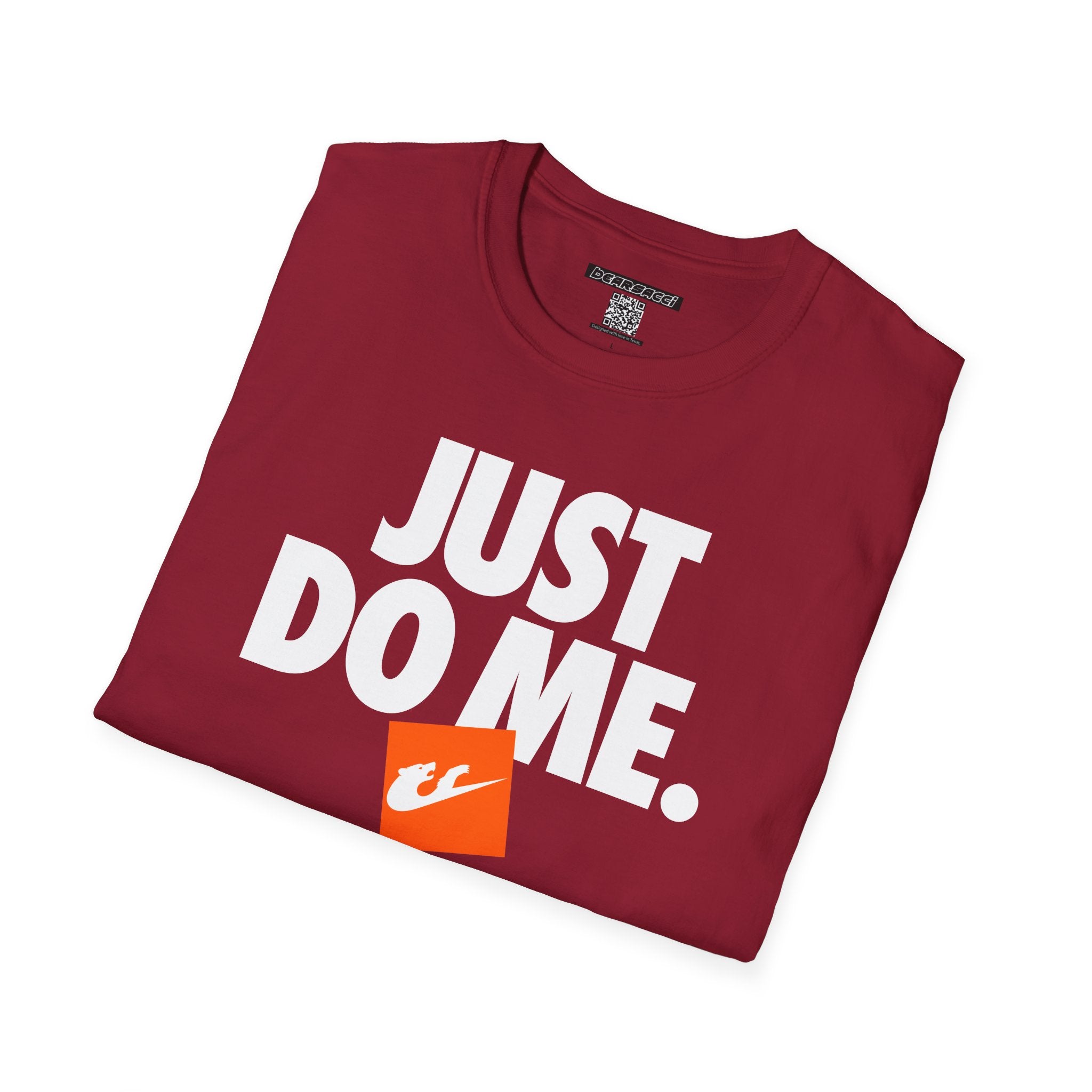 Bearsacci™: Just Do Me Bear│ Softsyle T-shirt