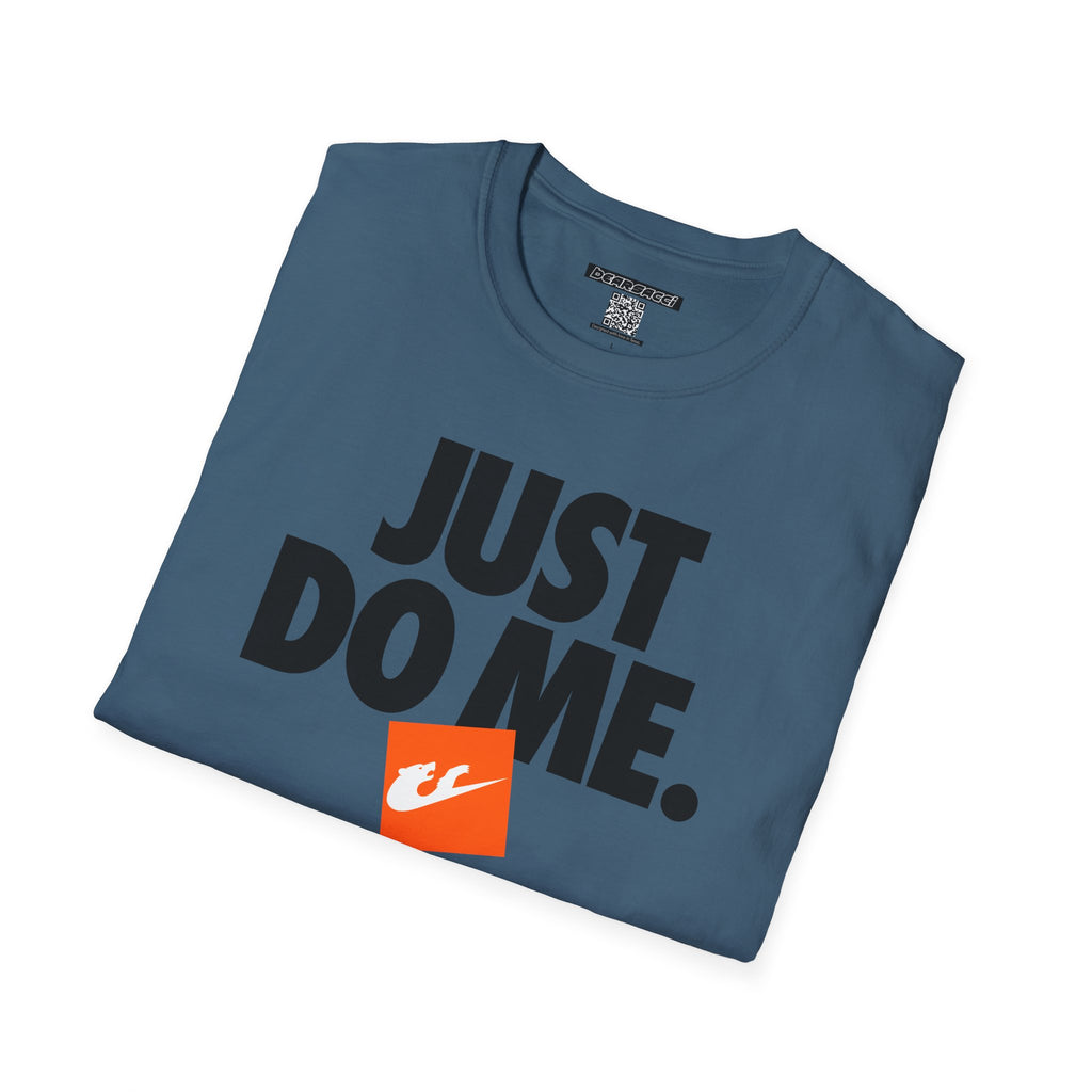 Bearsacci™: Just Do Me Bear│ Softsyle T-shirt