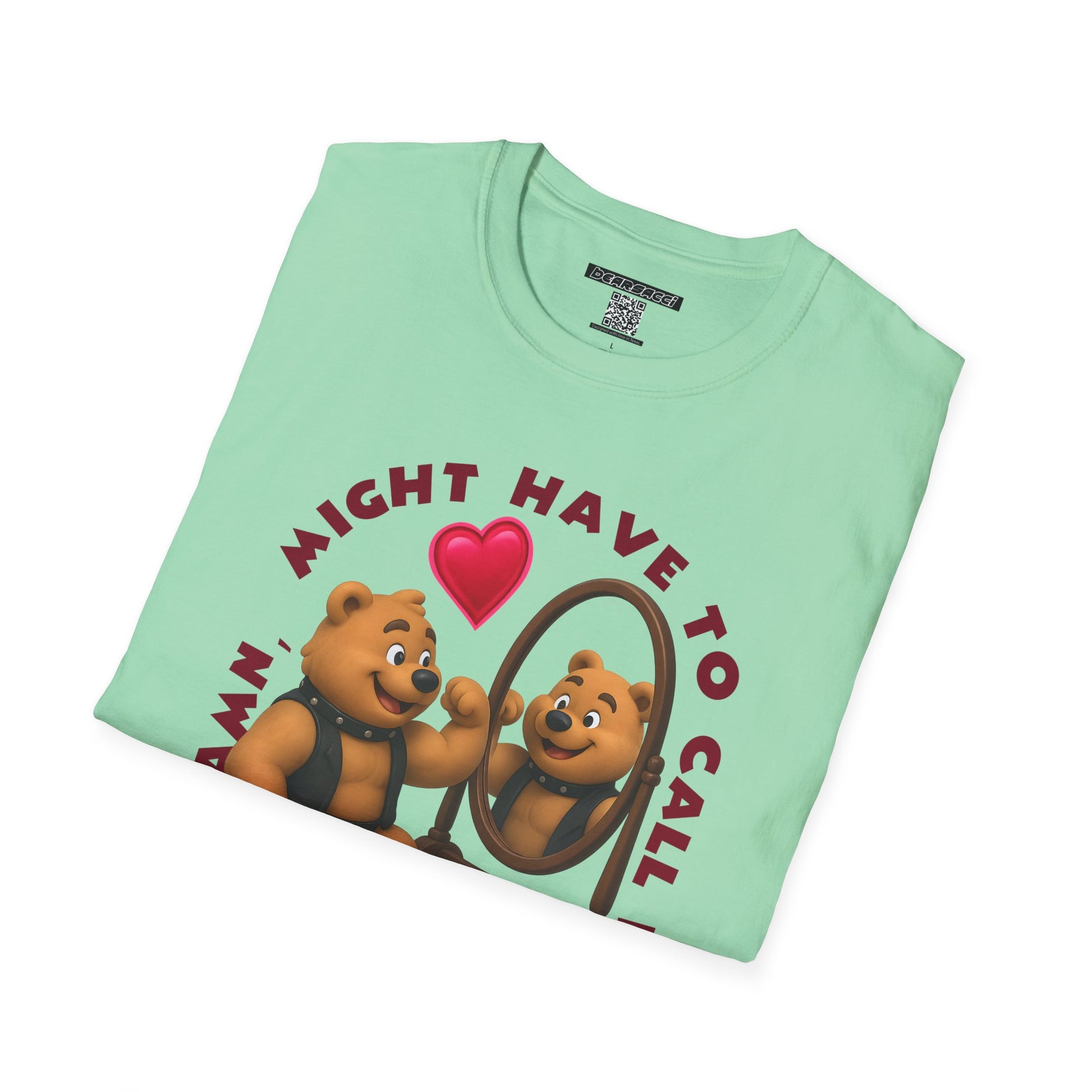 Bearsacci™: Damn, Might Have To Call In THICC Today Bear│ Softsyle T-shirt
