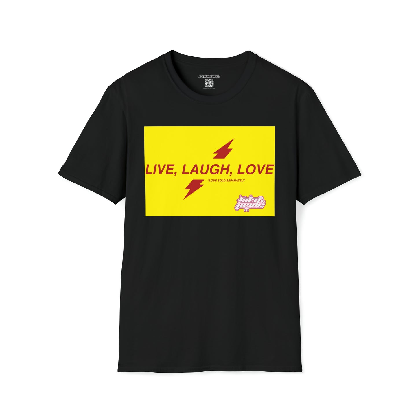 SlutPride™: Live Laught Love *Love Sold Separately │ Softsyle T-shirt